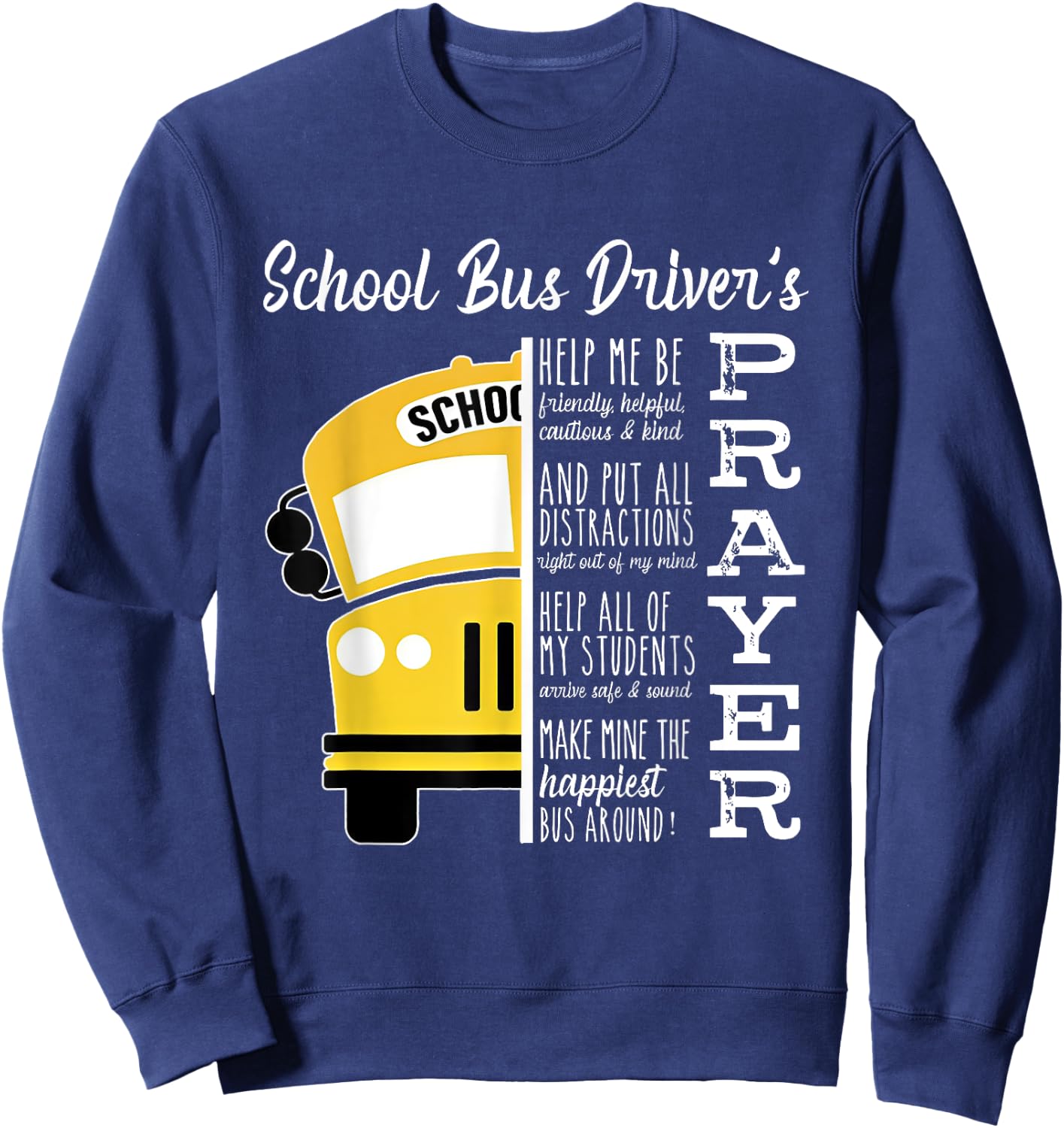 School Bus Driver's Prayer School Bus Driver Outfits Funny Sweatshirt - Sweatshirt | Navy