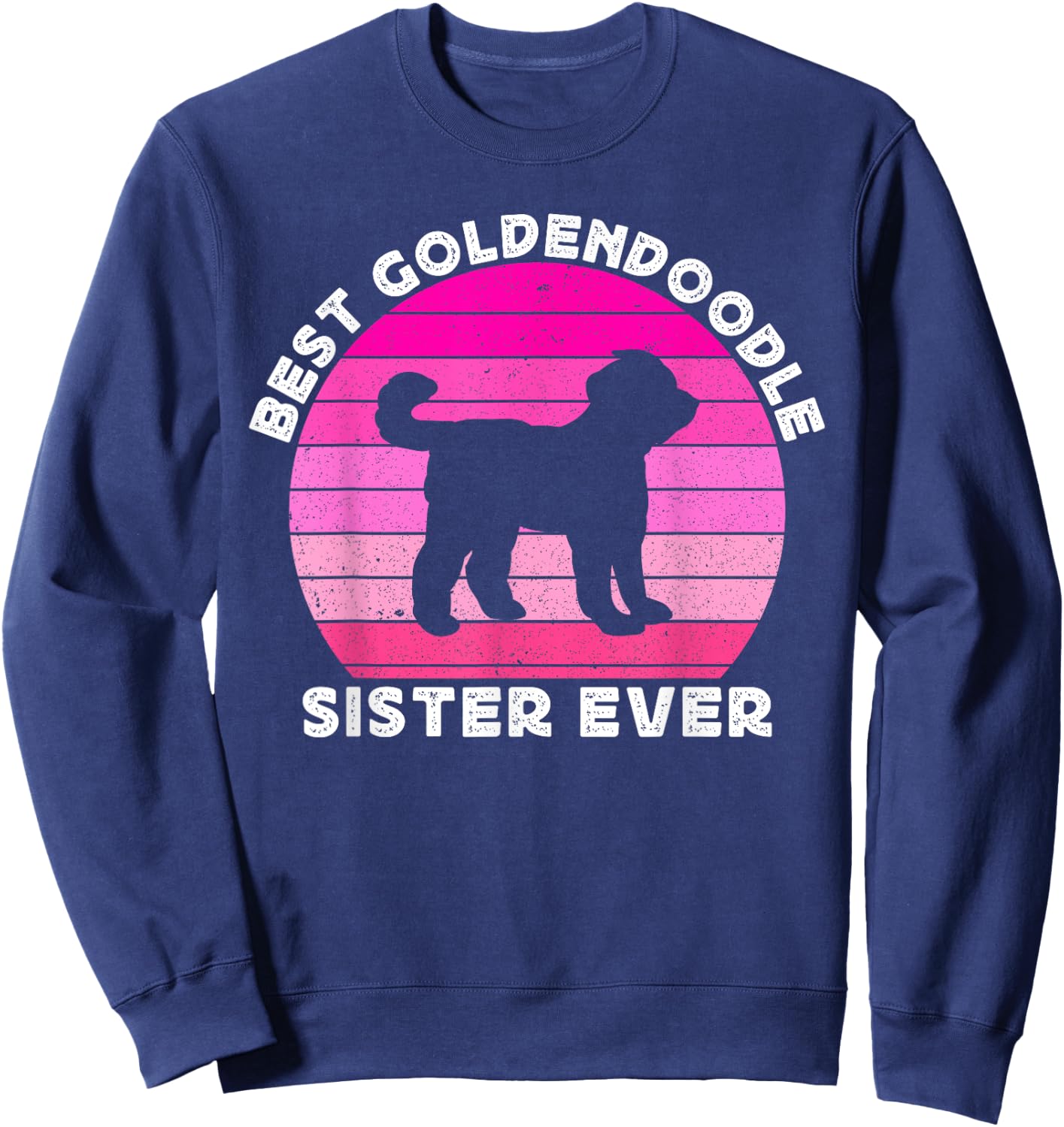 Goldendoodle Sister Sis Ladies Doodle Dog Girls Sweatshirt - Sweatshirt | Navy