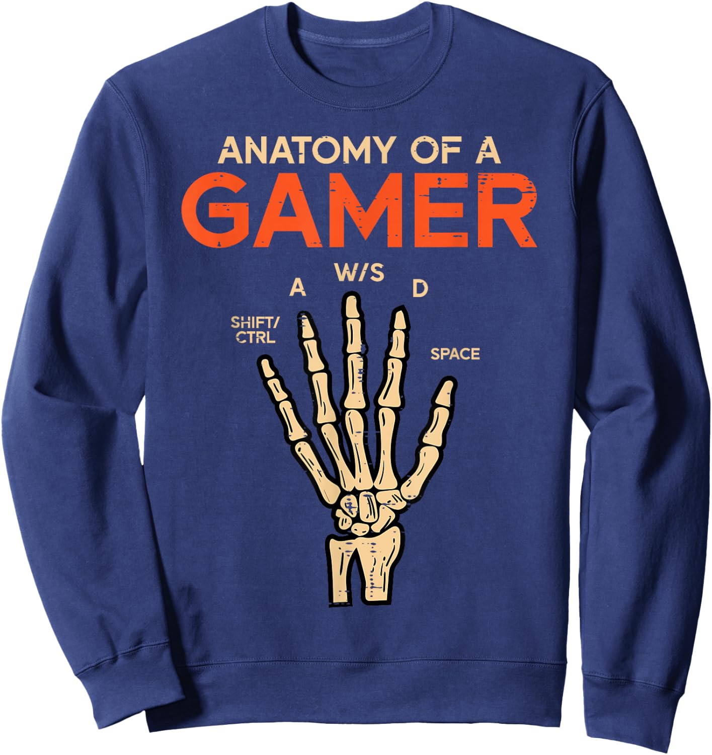 Anatomy of A Gamer Skeleton Hand Funny Men Boys Kids Teens Sweatshirt - Sweatshirt | Navy