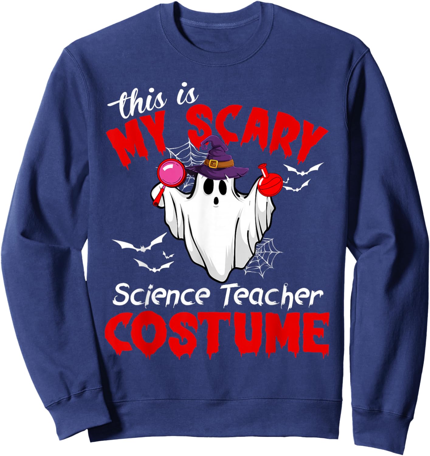 This Is My Scary Science Teacher Costume Ghost Halloween Sweatshirt - Sweatshirt | Navy