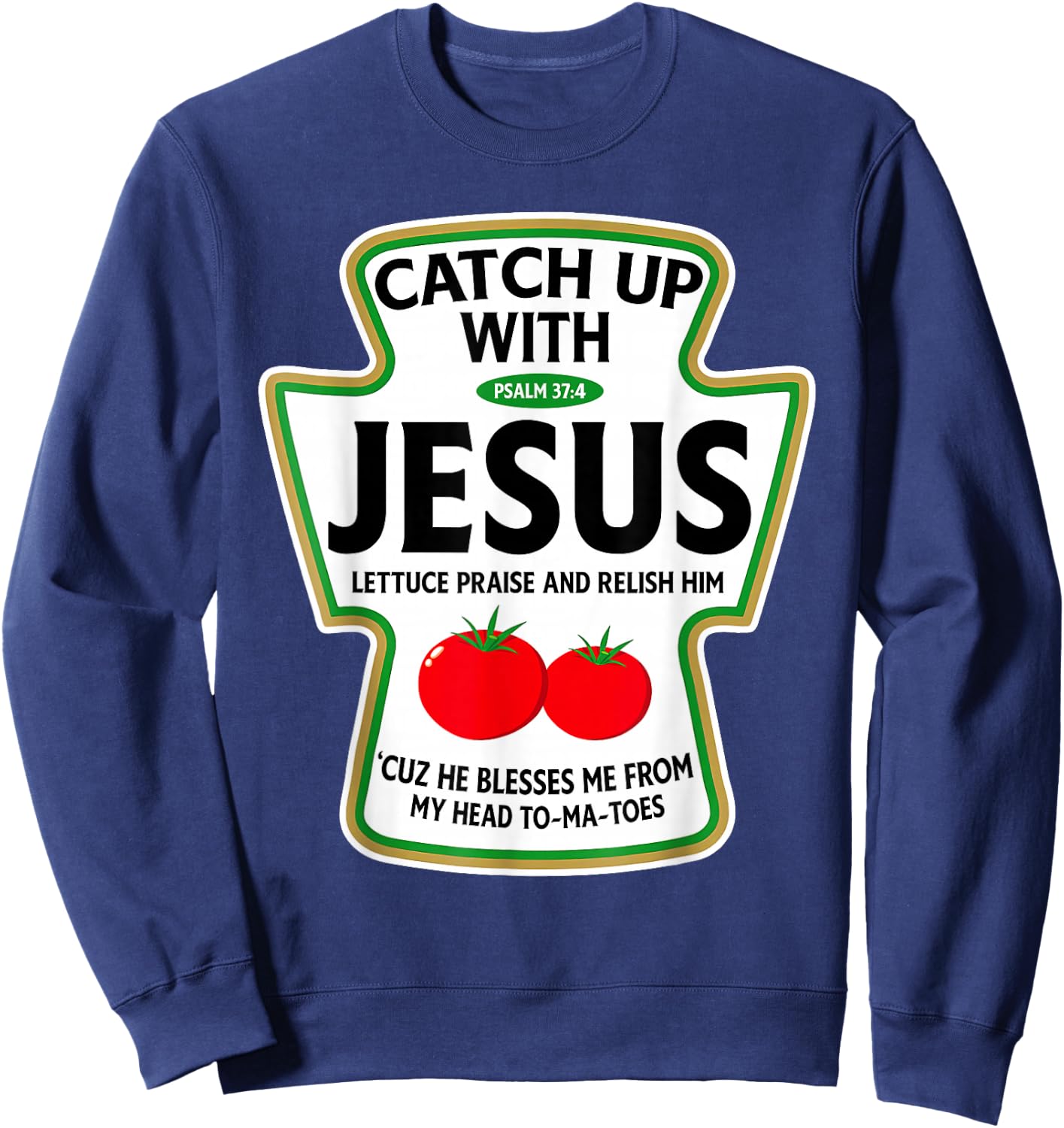 Catch Up with Jesus Sweatshirt - Sweatshirt | Navy