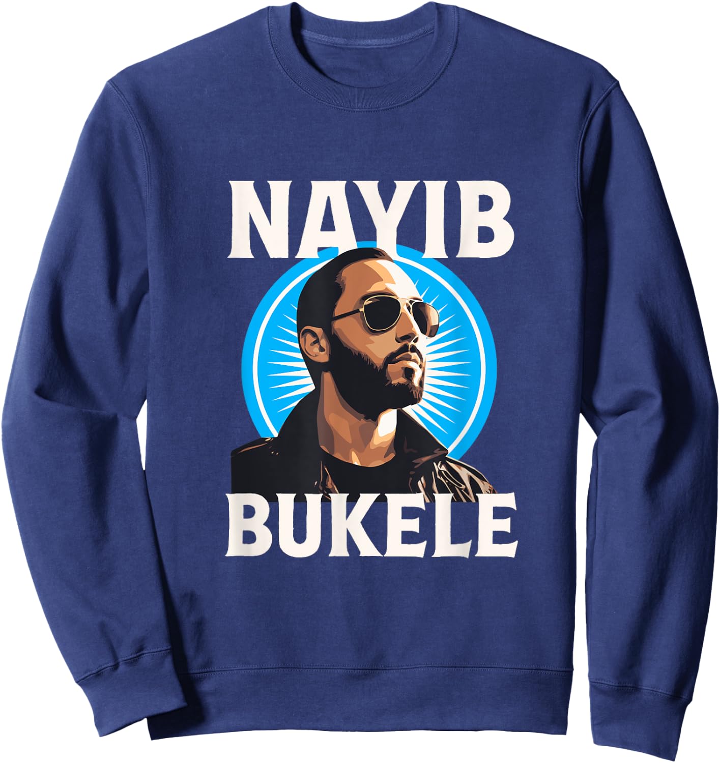 Nayib Bukele | President El Salvador 2024 Sweatshirt - Sweatshirt | Navy