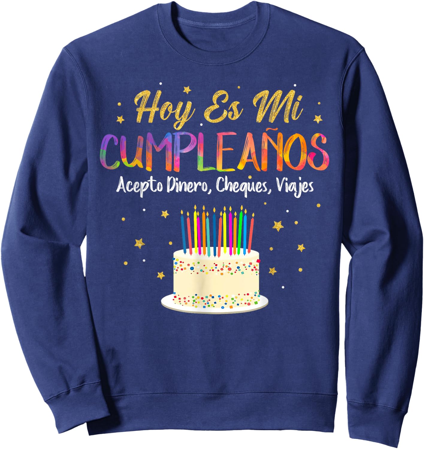 Hoy es Mi Cumpleaños Funny It's My Birthday Spanish Playera Sweatshirt - Sweatshirt | Navy