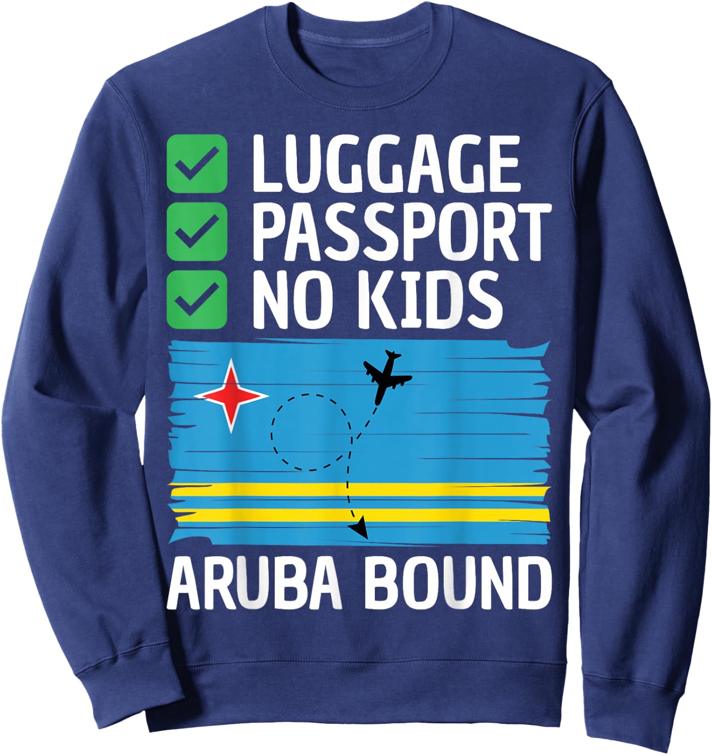 Aruba Travel Vacation Outfit Caribbean Trip Men Women Aruba Sweatshirt - Sweatshirt | Navy