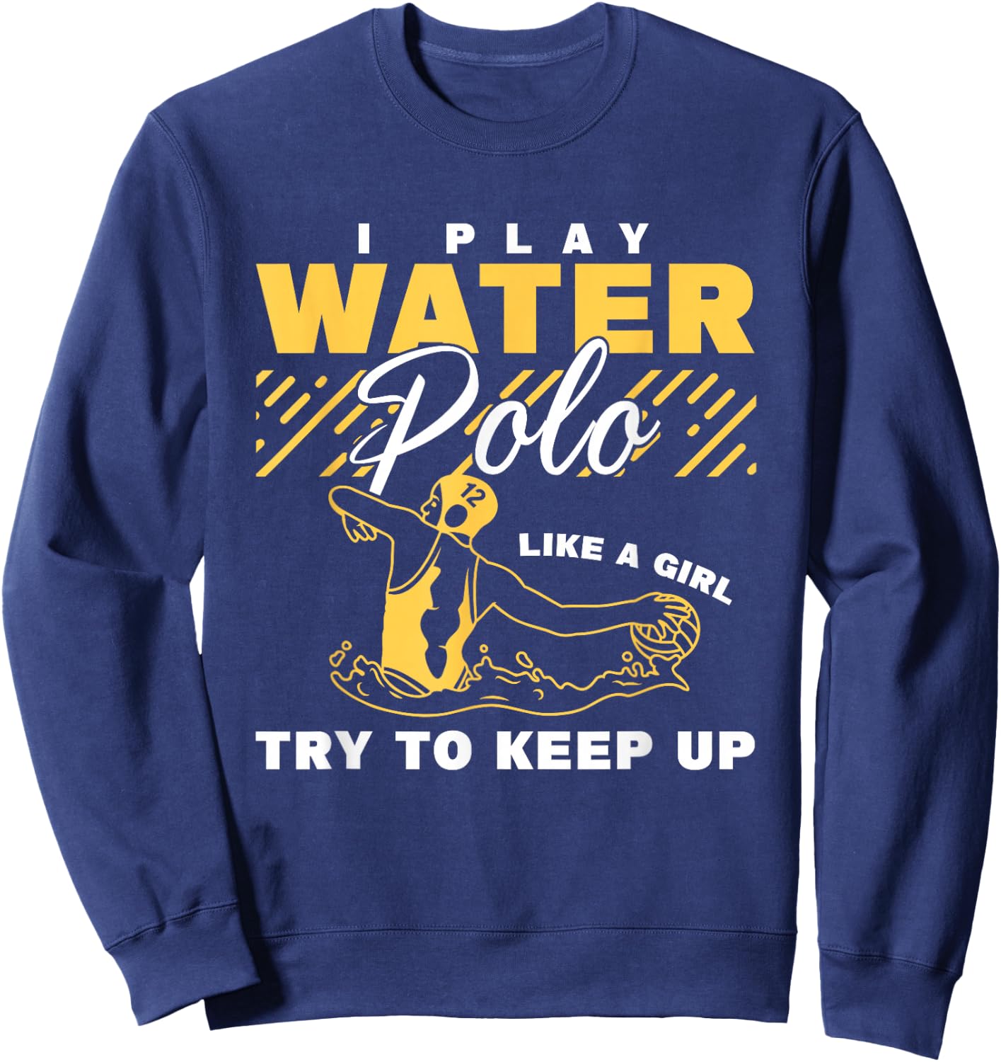 Water Polo Girl Waterpolo Sport Women Water Polo Sweatshirt - Sweatshirt | Navy