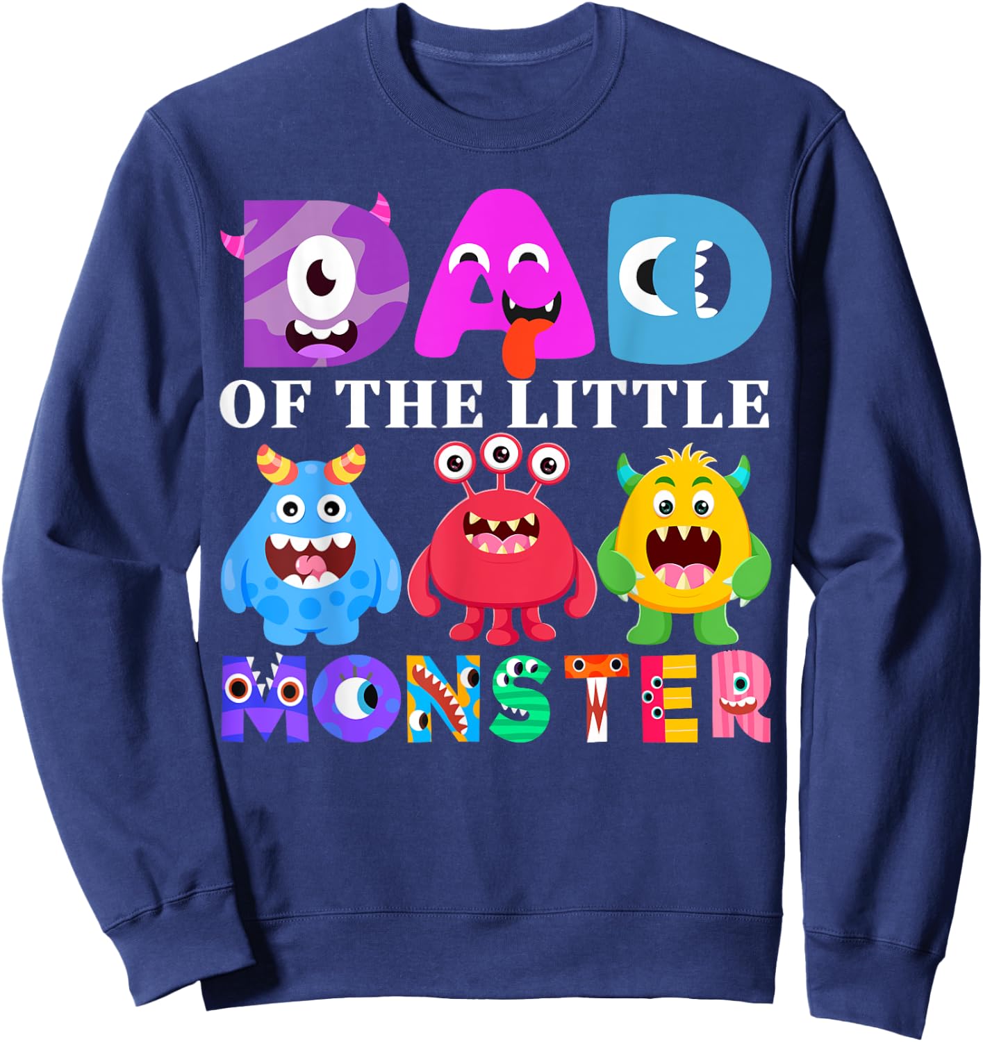 Dad Little Monster Kids 1st Birthday Party Family Monster Sweatshirt - Sweatshirt | Navy