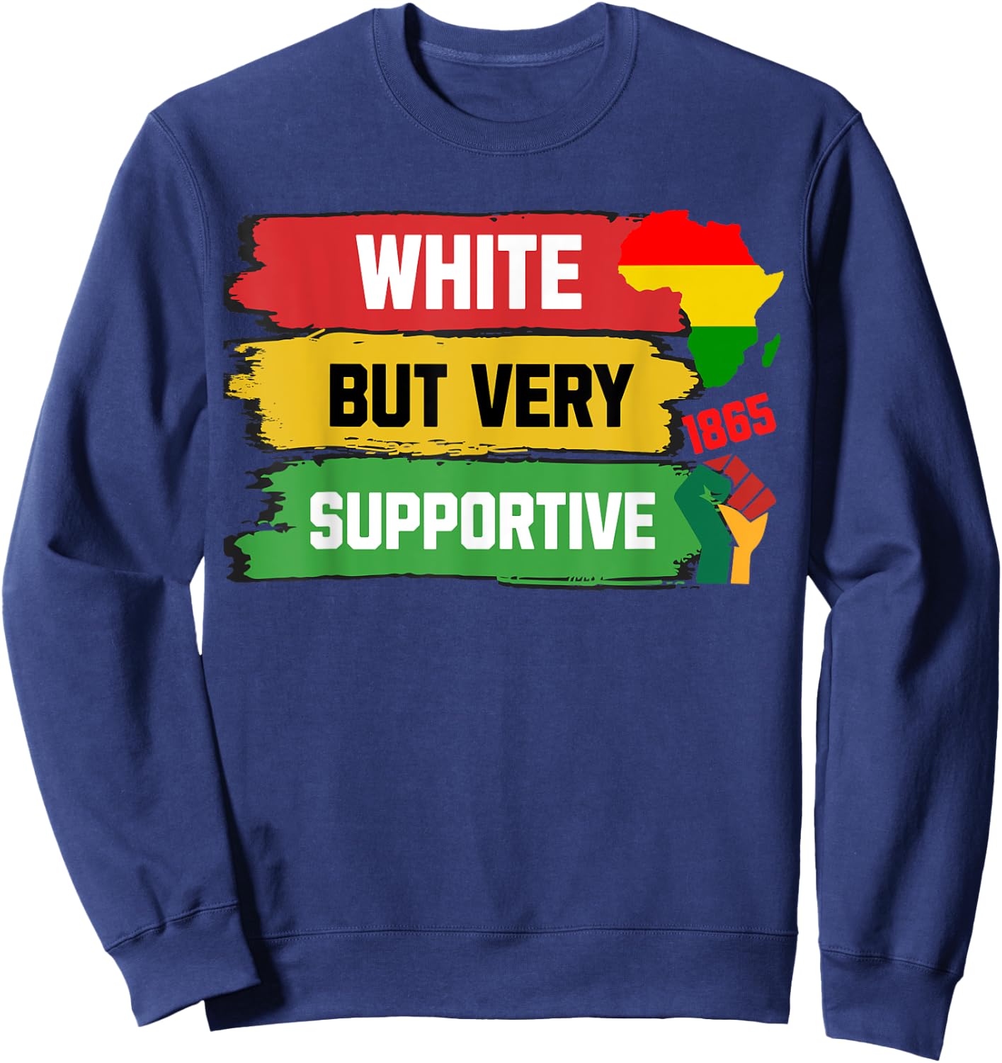 White But Supportive Ally Black History Month Juneteenth Sweatshirt - Sweatshirt | Navy