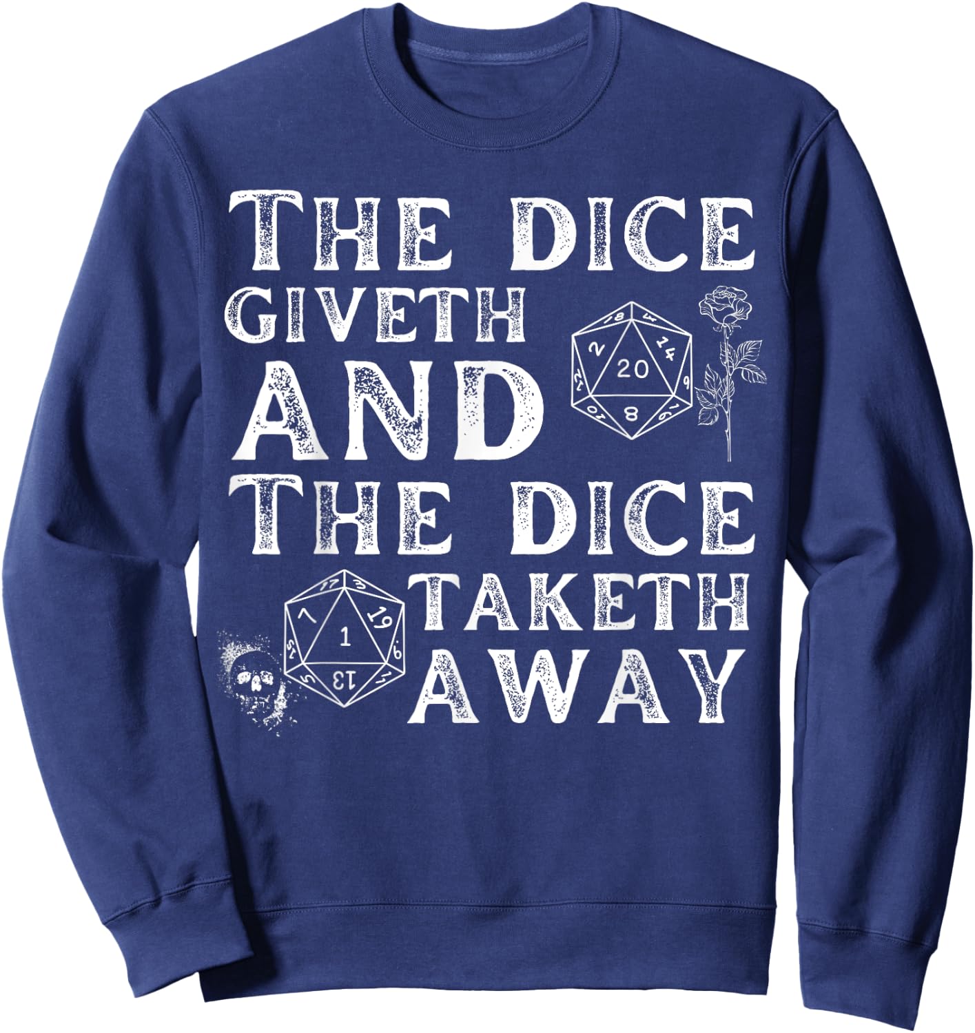 The dice giveth and the dice taketh away Sweatshirt - Sweatshirt | Navy