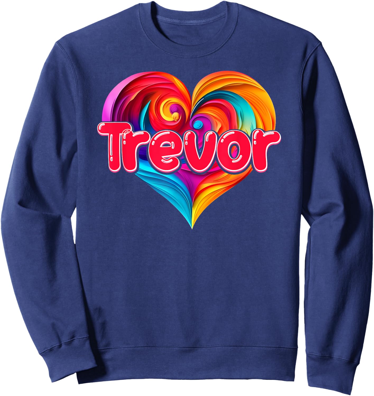 I Heart Love Trevor First Name Colorful Named Sweatshirt - Sweatshirt | Navy