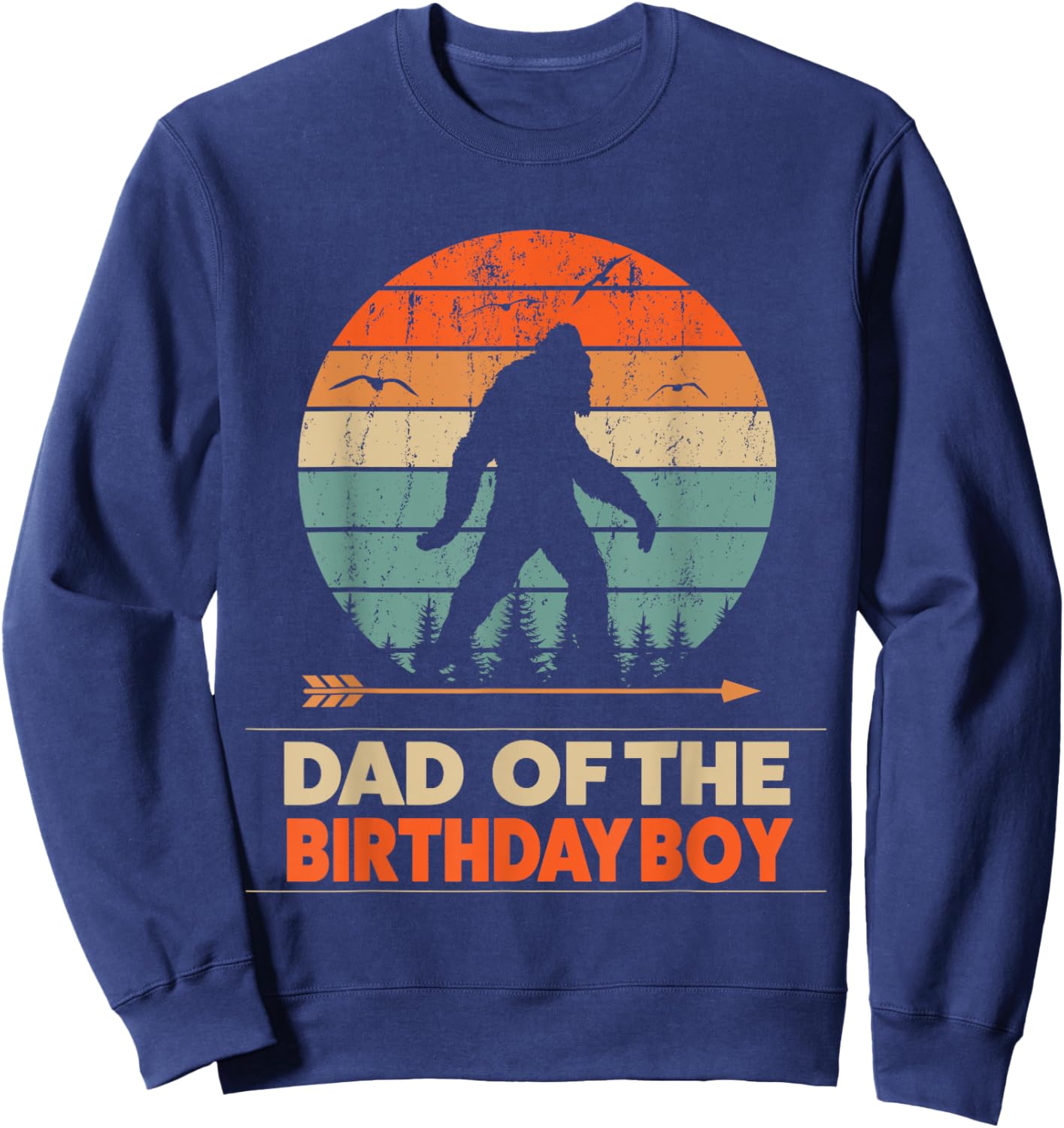 Dad of the Birthday Boy Bigfoot Birthday Sweatshirt - Sweatshirt | Navy