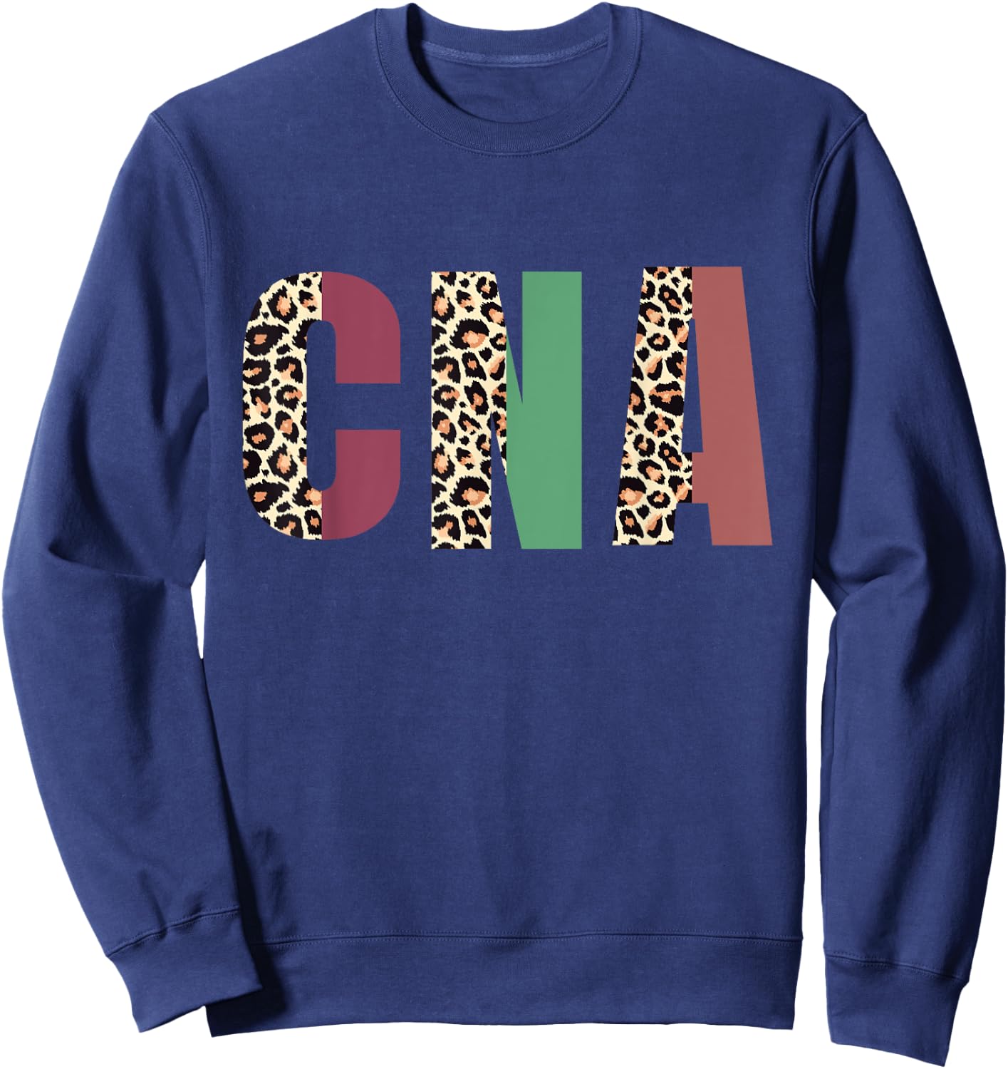 Funny Leopard Nursing Cna, Certified Nursing Assistant Sweatshirt - Sweatshirt | Navy