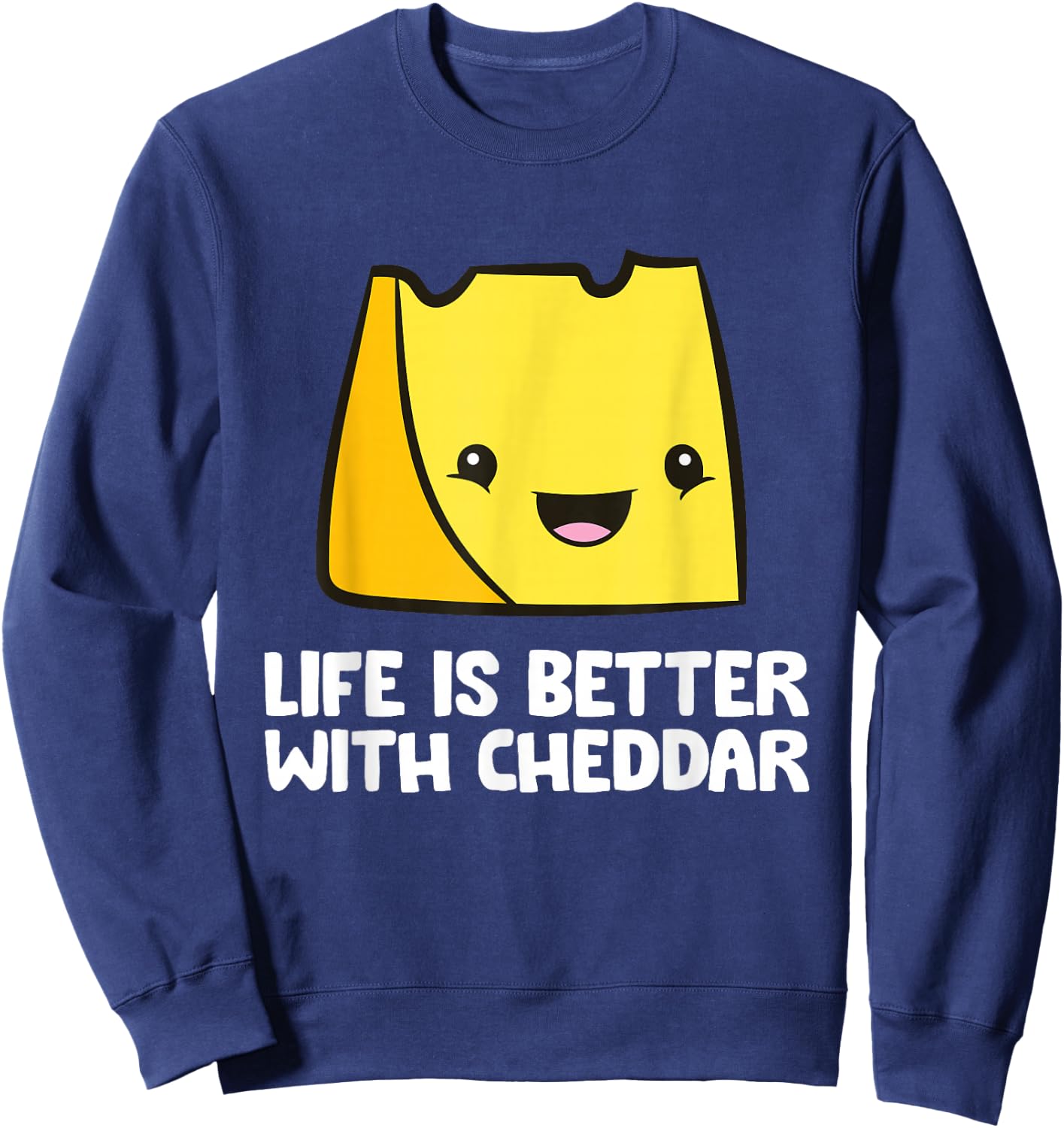 Life Is Better With Cheddar Sweatshirt - Sweatshirt | Navy
