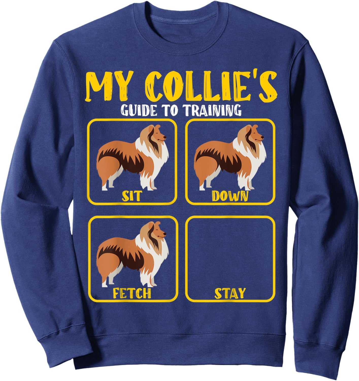 Funny rough collie guide to training for collie moms dads Sweatshirt - Sweatshirt | Navy