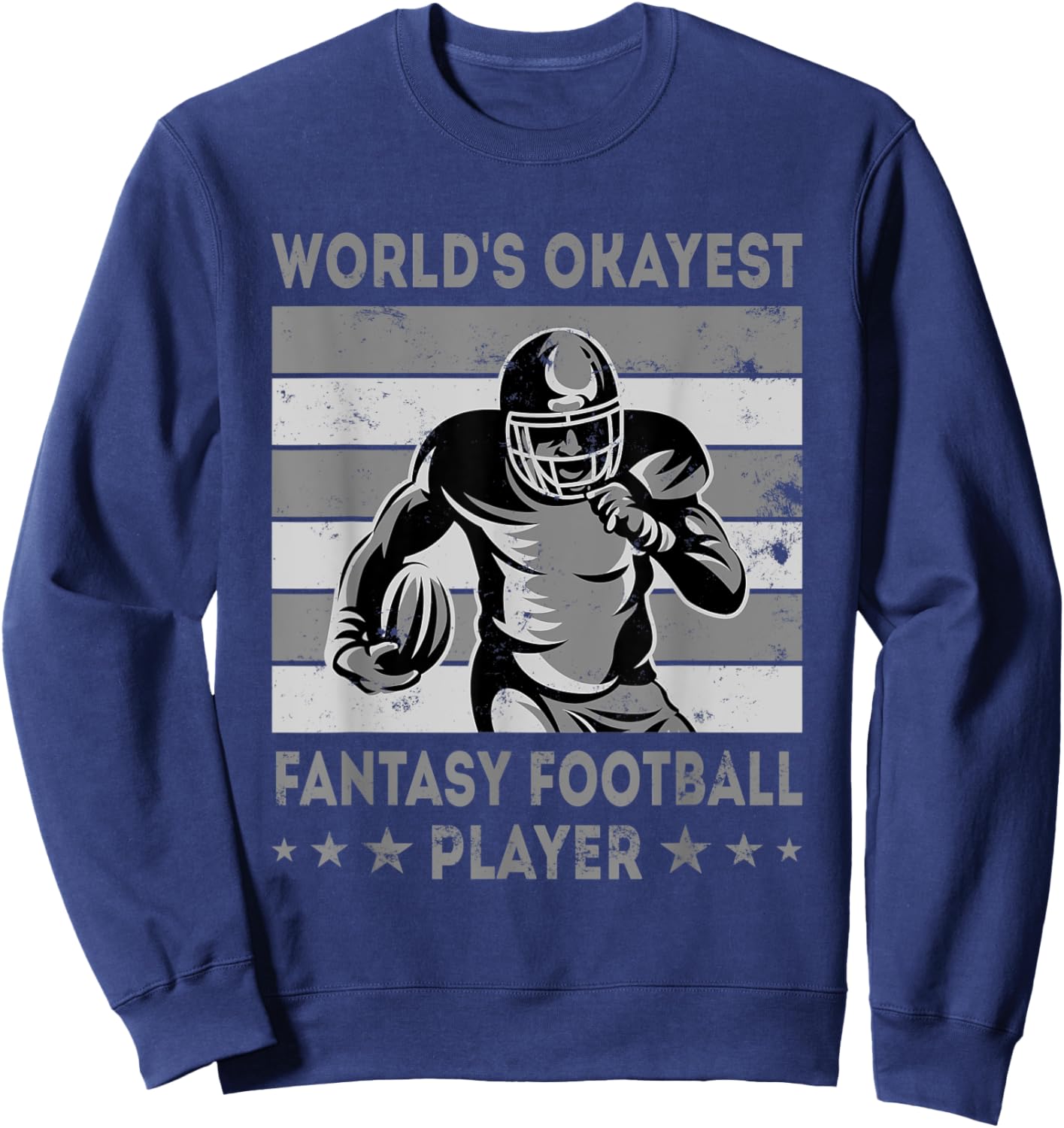 World's Okayest Fantasy Football Player - Draft Day Sweatshirt - Sweatshirt | Navy