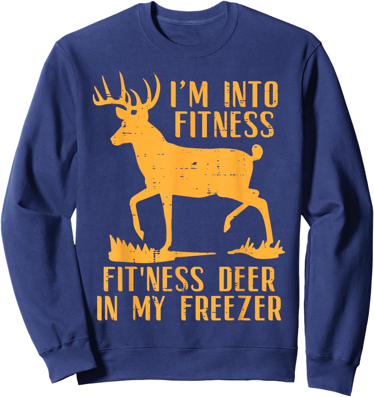 Into Fitness Fit Ness Deer Freezer Funny Hunting Men Women Sweatshirt - Sweatshirt | Navy