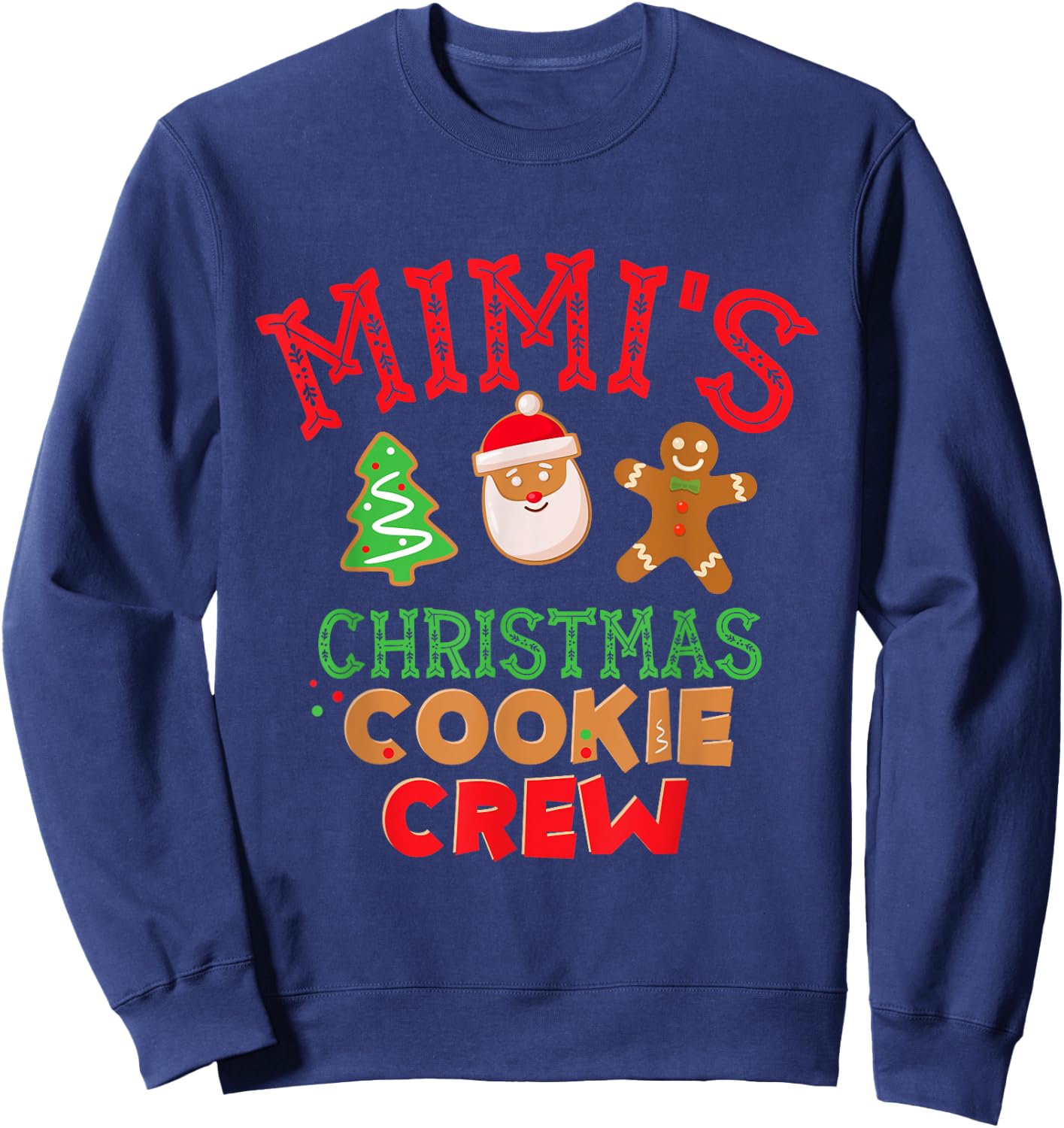 Mimi's Christmas Cookie Crew Santa Xmas Gingerbread Sweatshirt - Sweatshirt | Navy