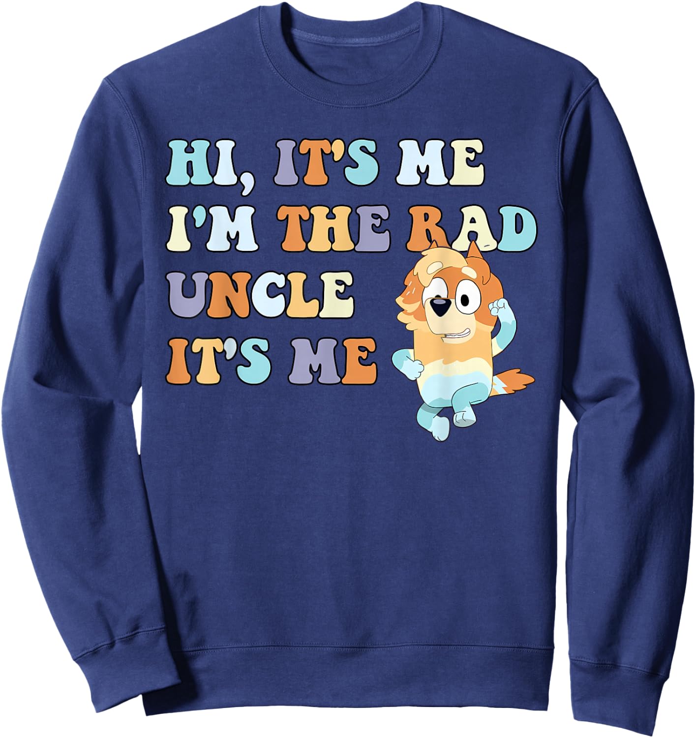 Hi It's Me I'm The Rad Uncle It's Me Trendy Sweatshirt - Sweatshirt | Navy