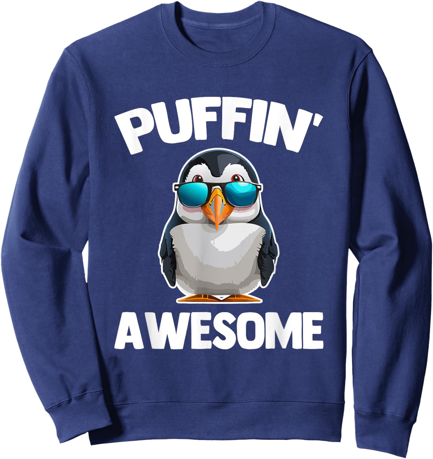 Puffin' Awesome - Funny Puffin Bird Sea Bird Cute Puffins Sweatshirt - Sweatshirt | Navy
