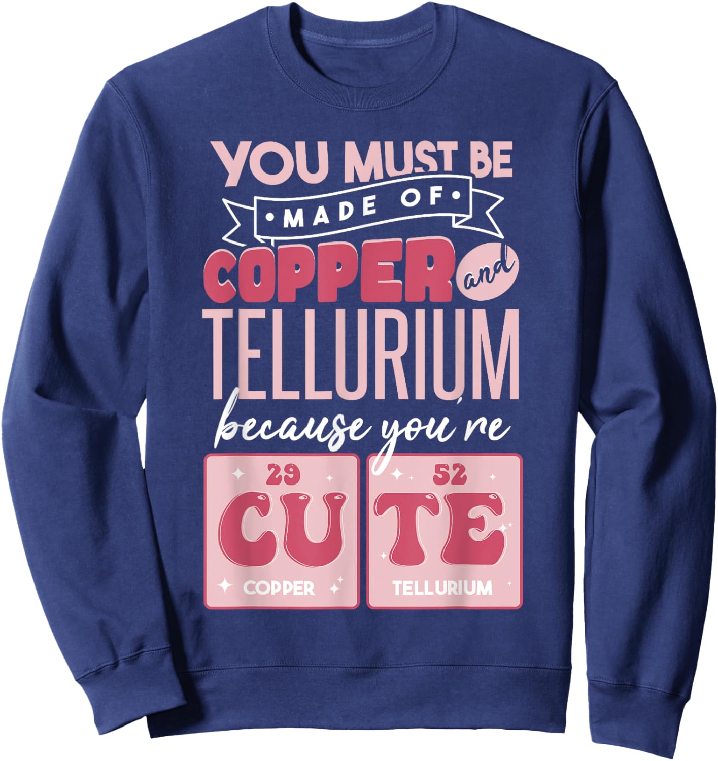 Cute Chemistry Pun Chemist Sweatshirt - Sweatshirt | Navy