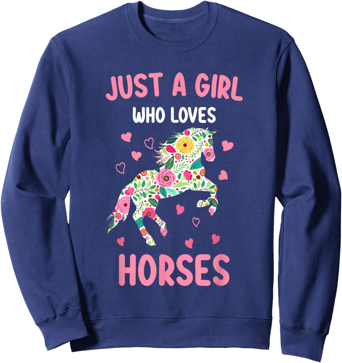 Just A Girl Who Loves Horses Equestrian For Girls Sweatshirt - Sweatshirt | Navy