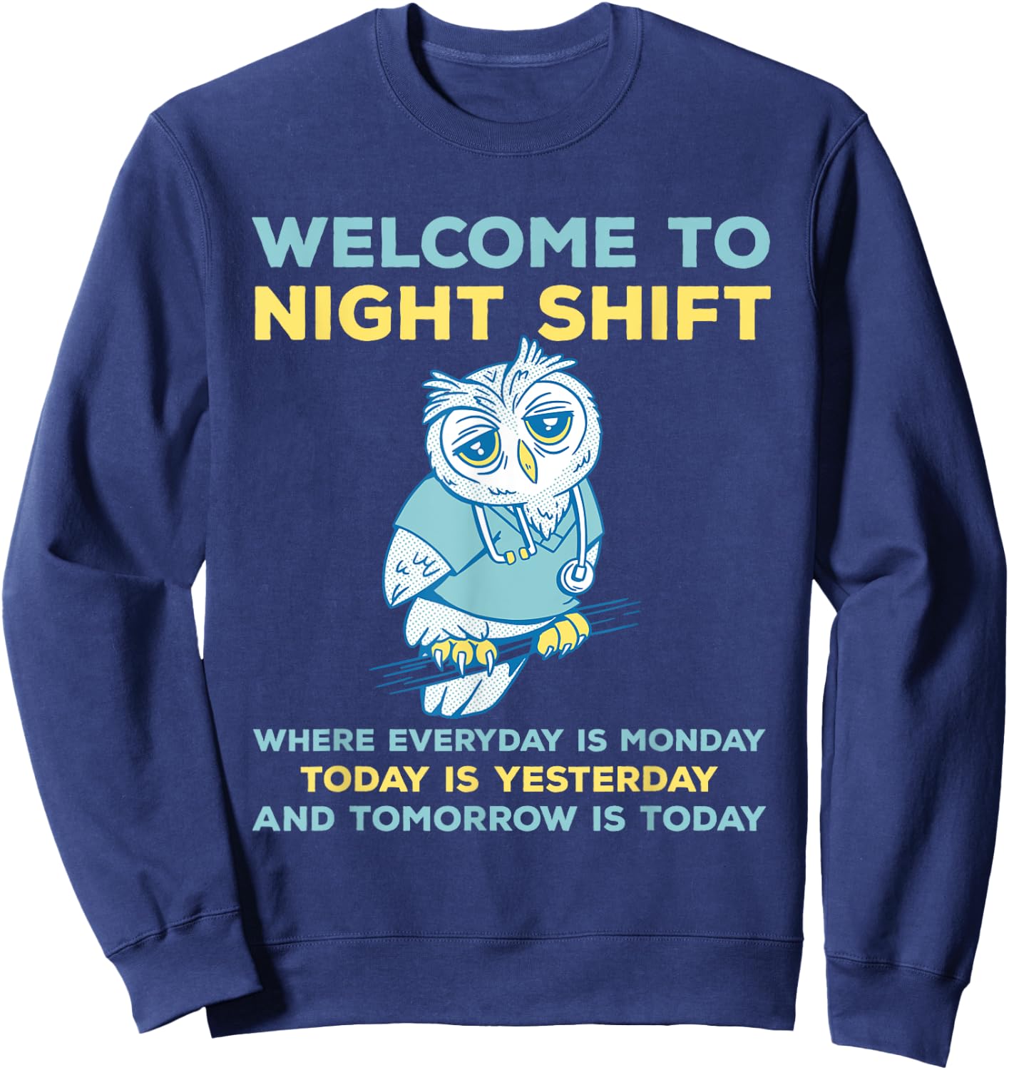 Funny Night Shift Quote Owl Graveyard Shift Sweatshirt - Sweatshirt | Navy