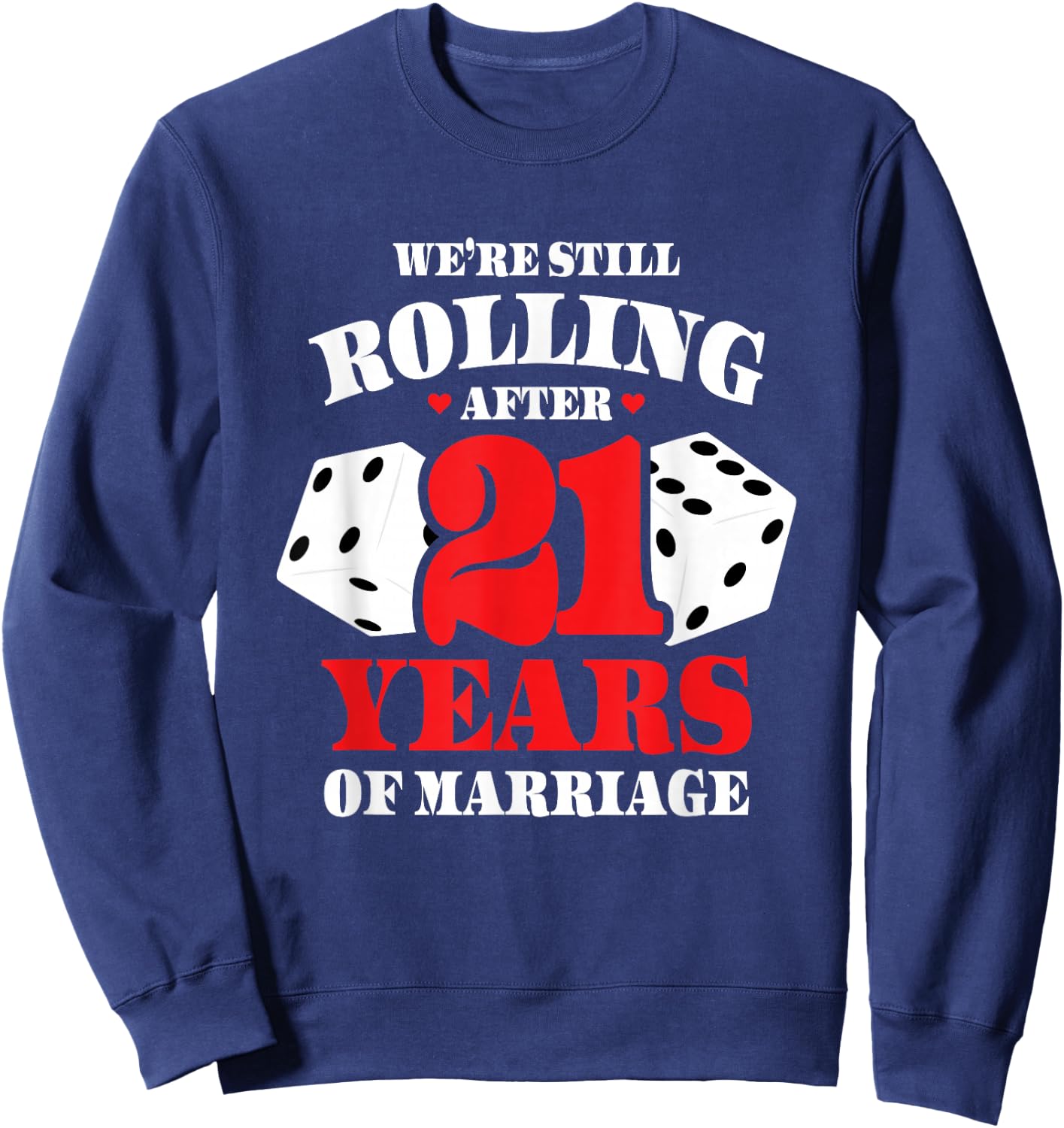 Couples Married 21 Years - Funny 21st Wedding Anniversary Sweatshirt - Sweatshirt | Navy