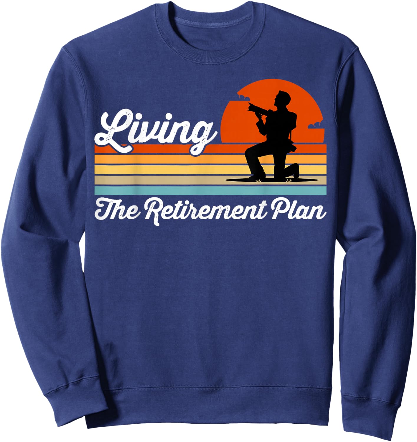 Retirement Plan Retired Worker Photographer Photography Fan Sweatshirt - Sweatshirt | Navy