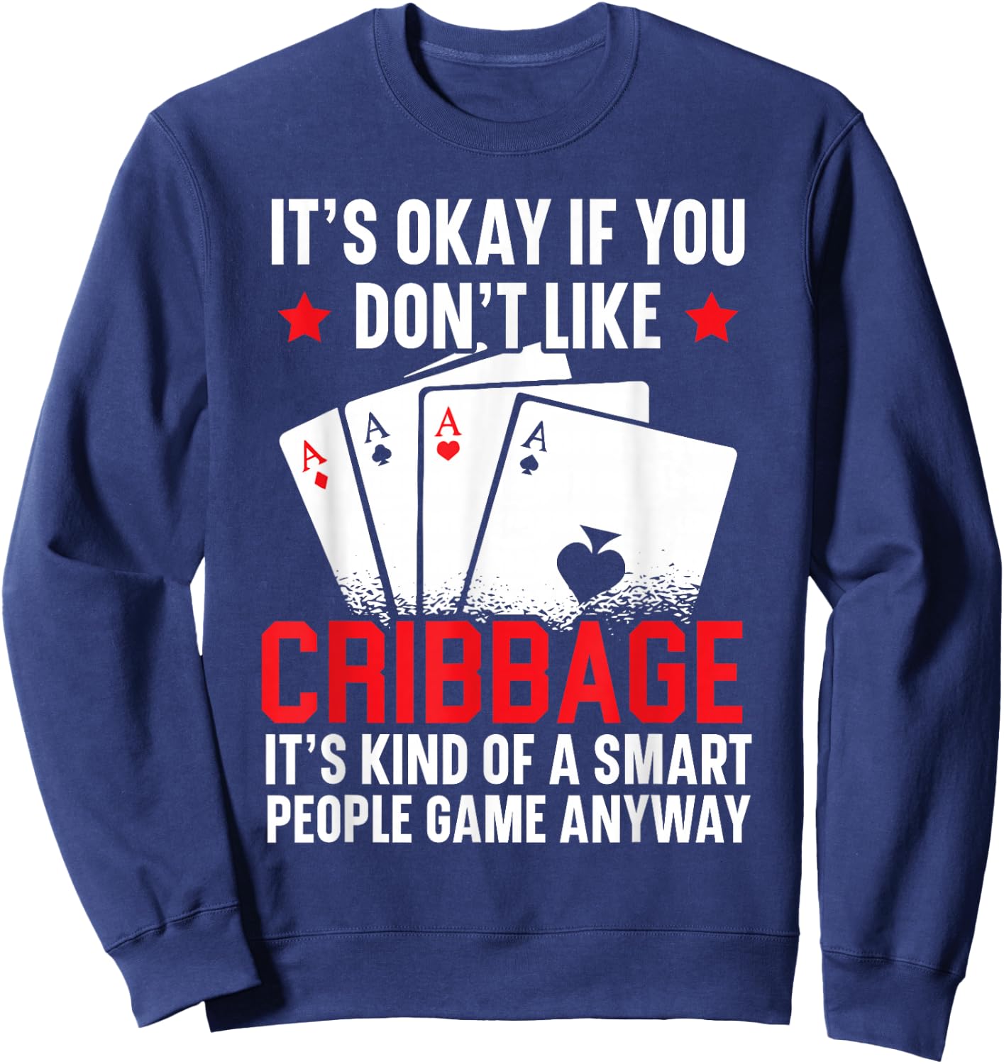 Cribbage Player Cribbage Board Game Playing Card Game Sweatshirt - Sweatshirt | Navy