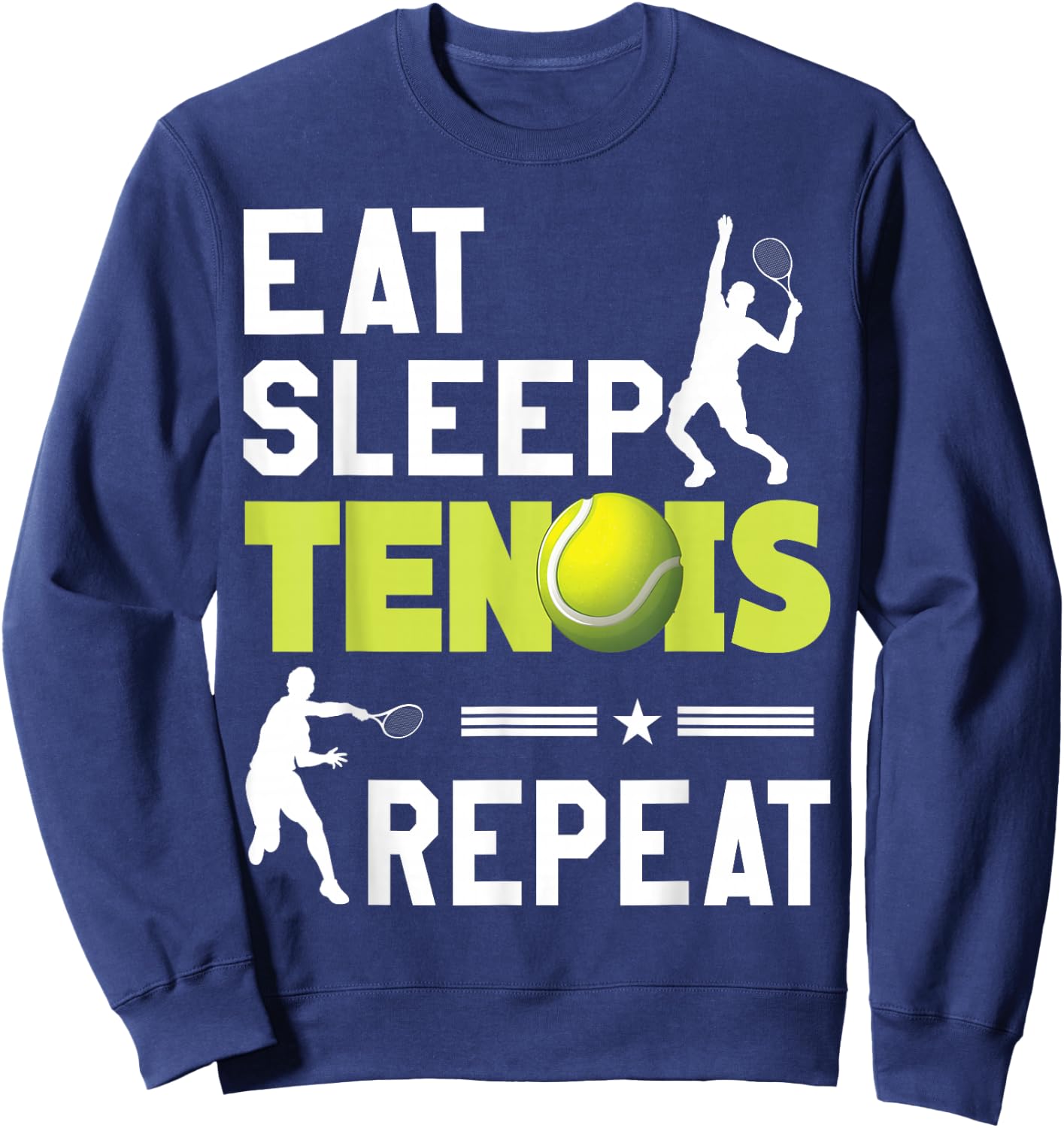 Eat Sleep Tennis Repeat Sports Lover Men Women Kids Gifts Sweatshirt - Sweatshirt | Navy