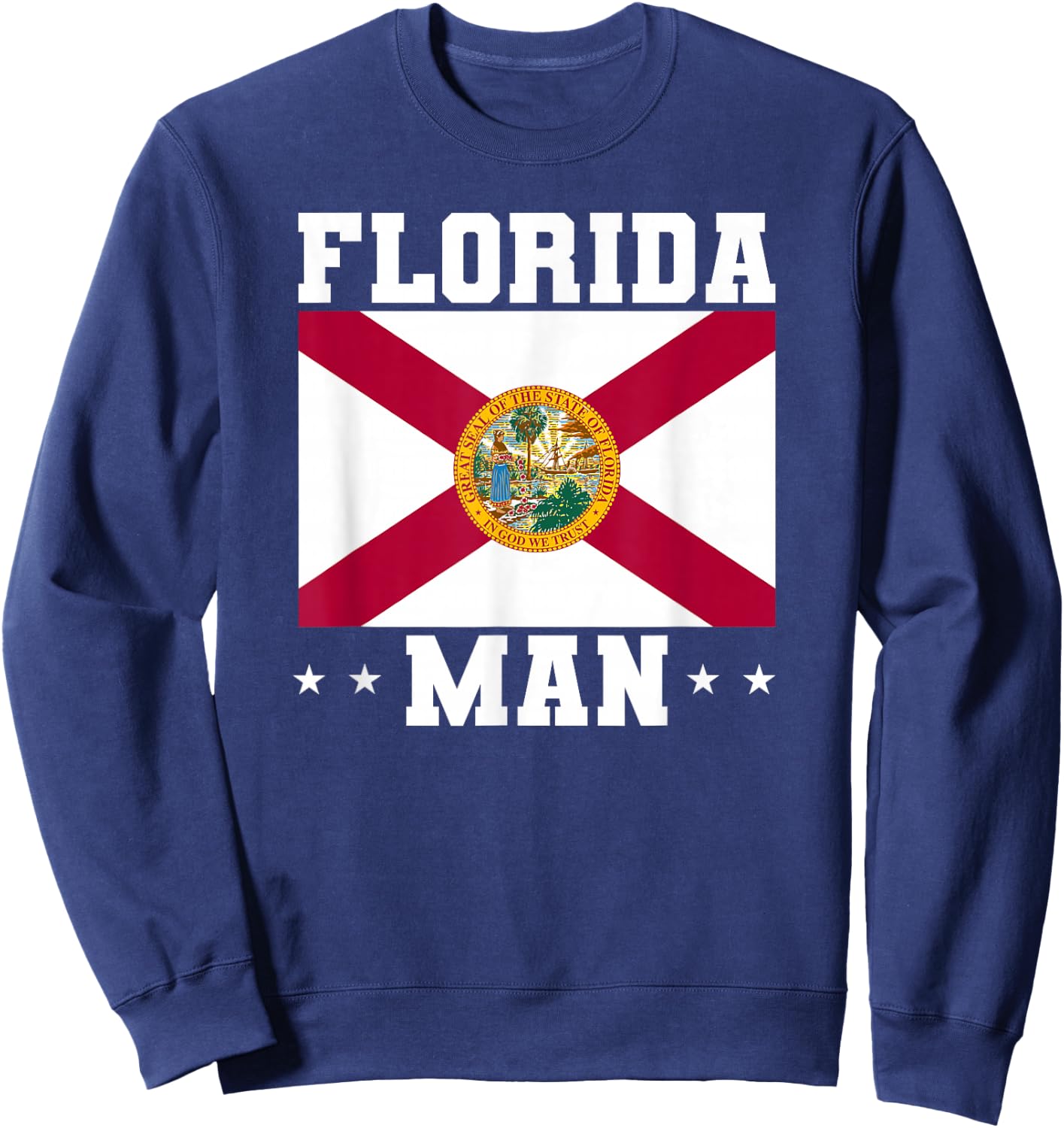 Florida Man Home State Lover Floridian Sweatshirt - Sweatshirt | Navy