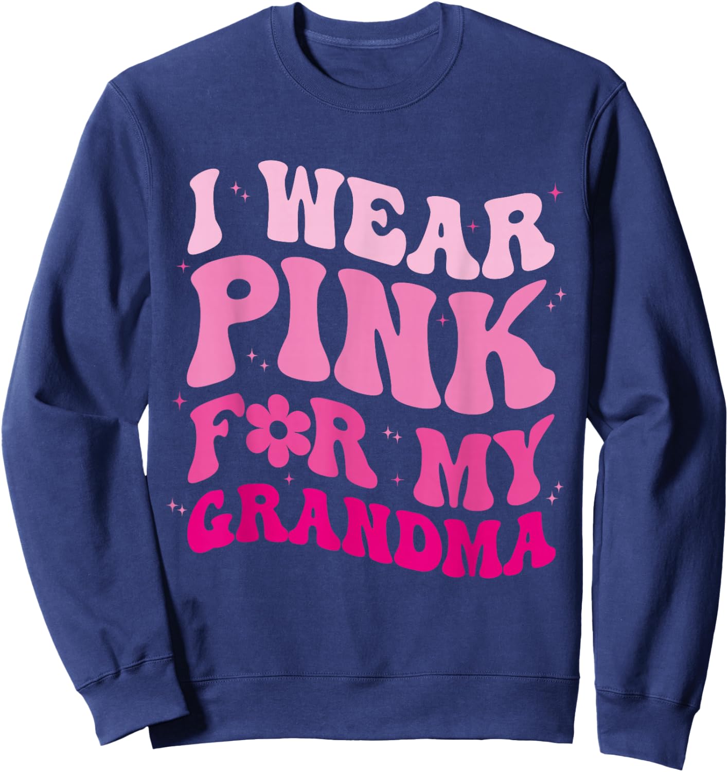 I Wear Pink for my Grandma Groovy Breast Cancer Women Kid Sweatshirt - Sweatshirt | Navy