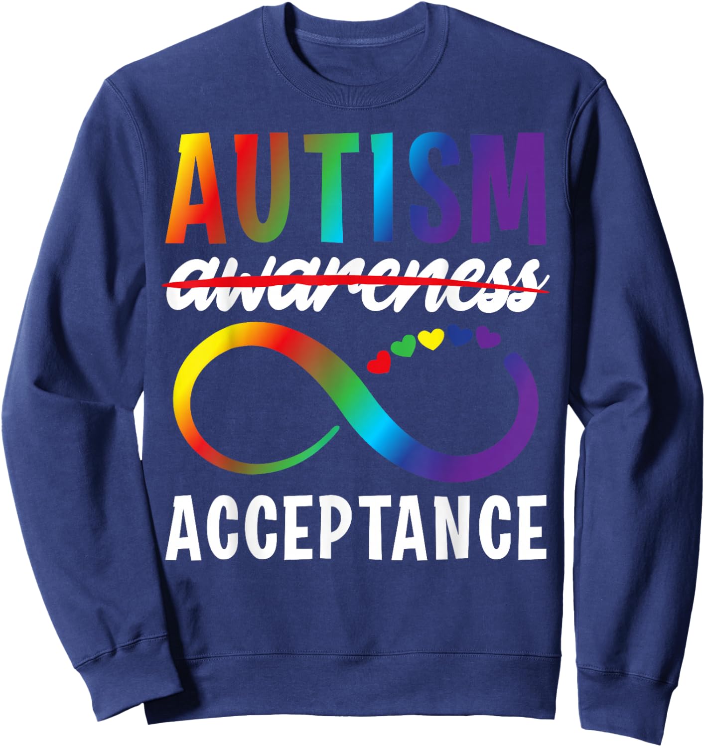 Autism Awareness Acceptance Not Awareness Autistic Child Sweatshirt - Sweatshirt | Navy
