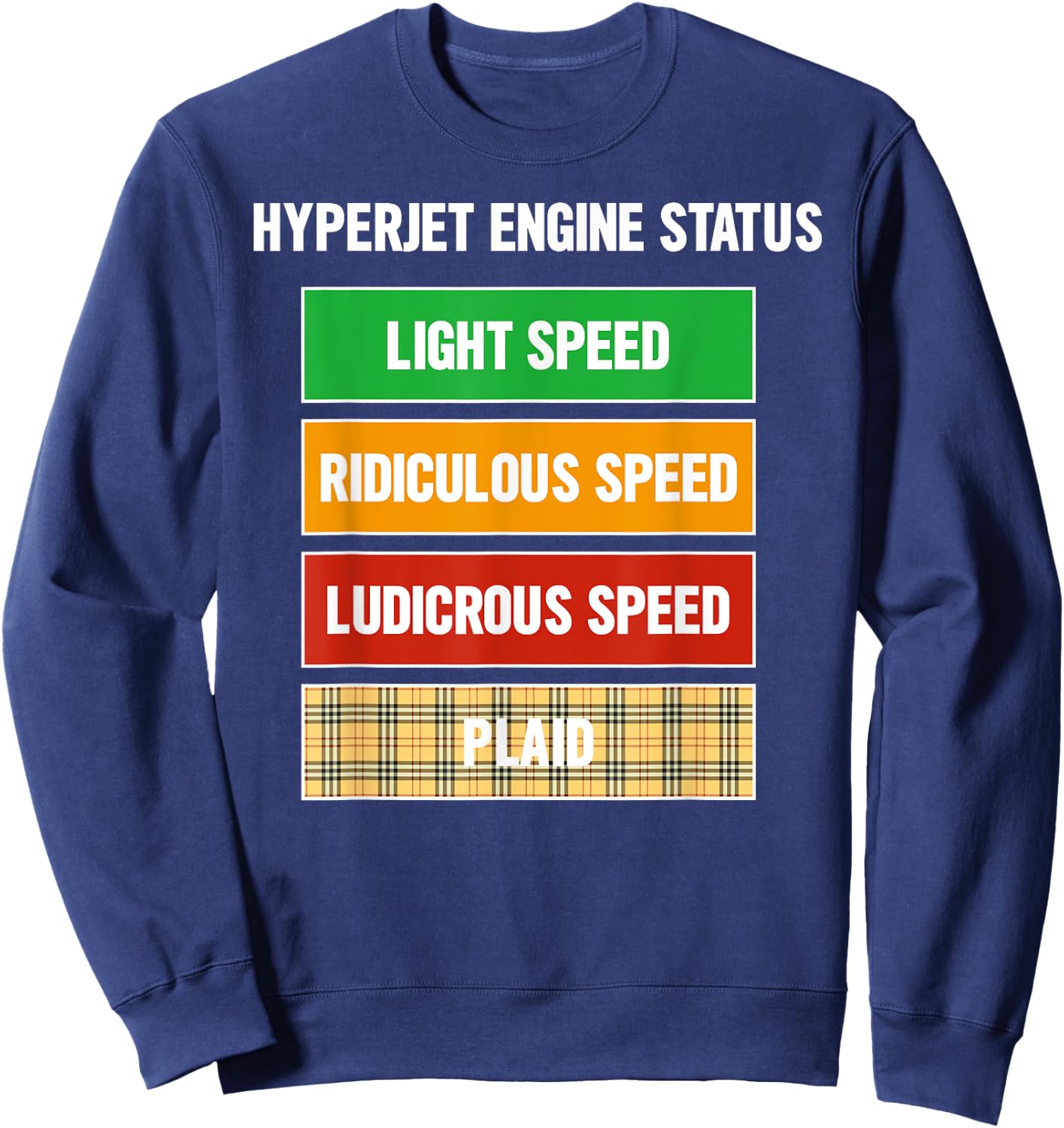Funny Nerdy Hyperjet Engine Status Ludicrous Speed Plaid Sweatshirt - Sweatshirt | Navy