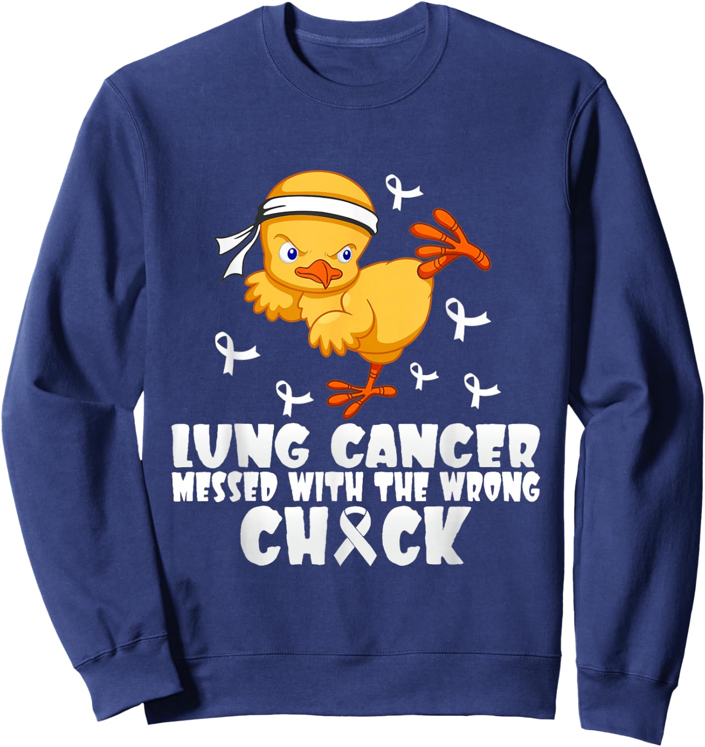 Lung Cancer Messed With The Wrong Chick Sweatshirt - Sweatshirt | Navy