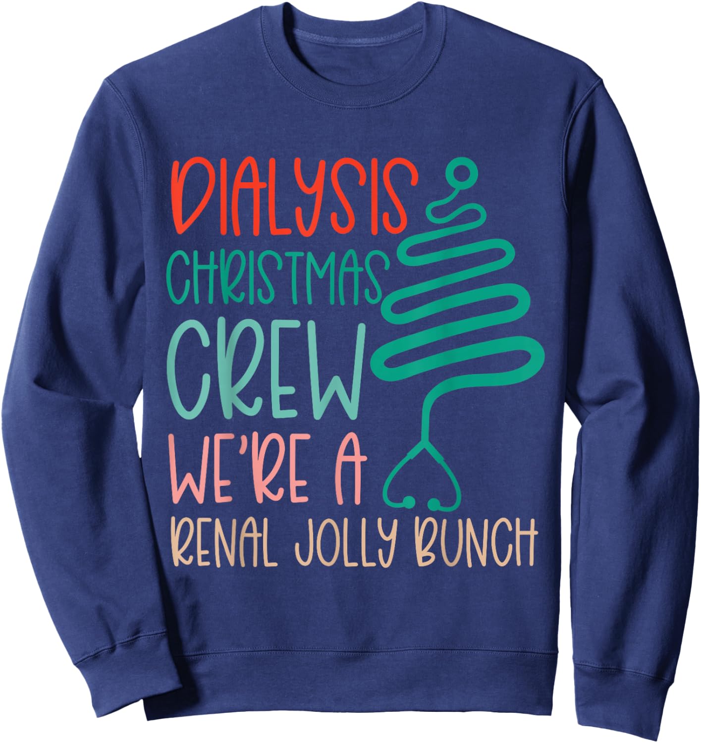 Christmas Dialysis Shirts Tech Nurse Technician Renal Joke Sweatshirt - Sweatshirt | Navy