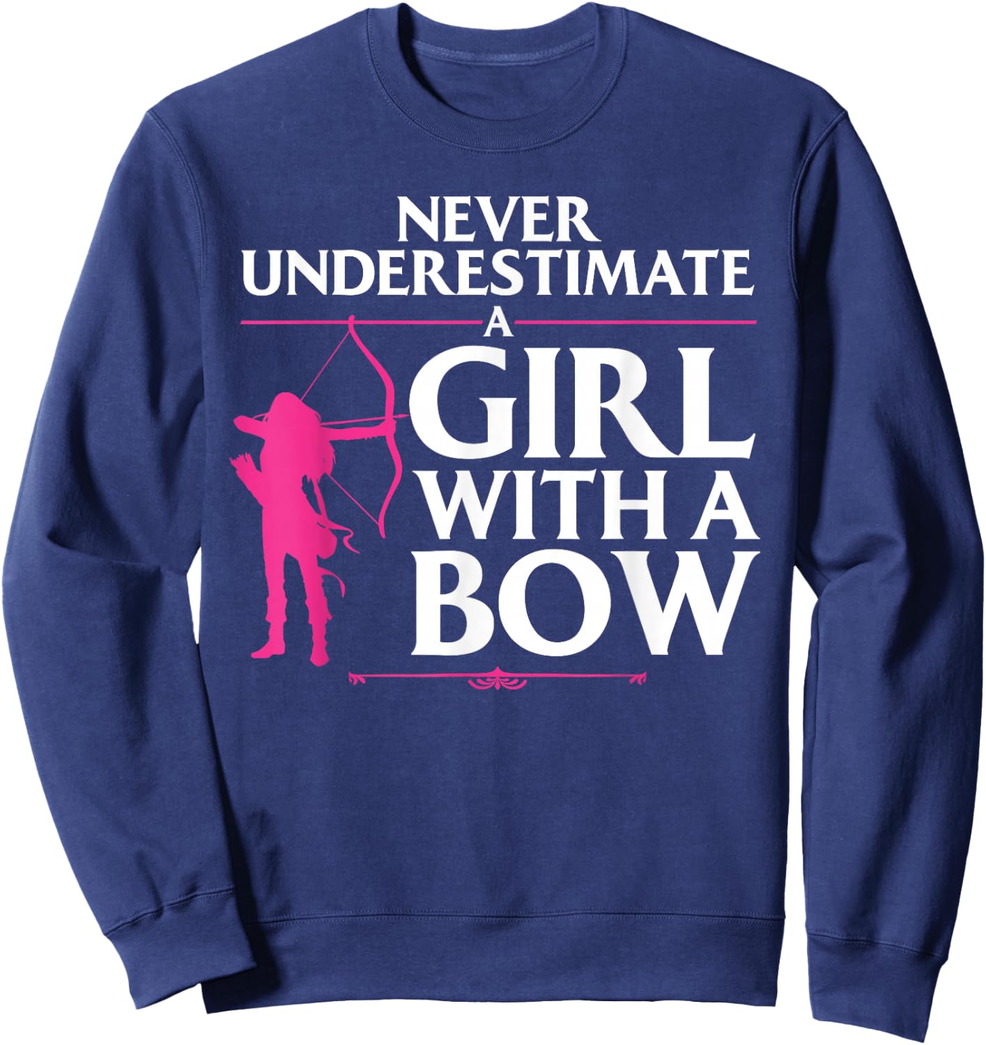 Funny Archery Design for Girls Women Bowhunter Shooting Fans Sweatshirt - Sweatshirt | Navy