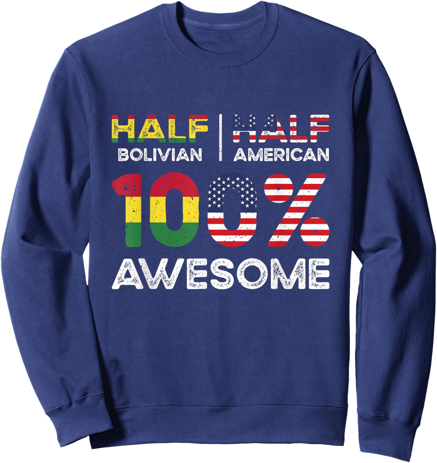 Bolivian American Patriot Grown Bolivia US Flag Dual Sweatshirt - Sweatshirt | Navy