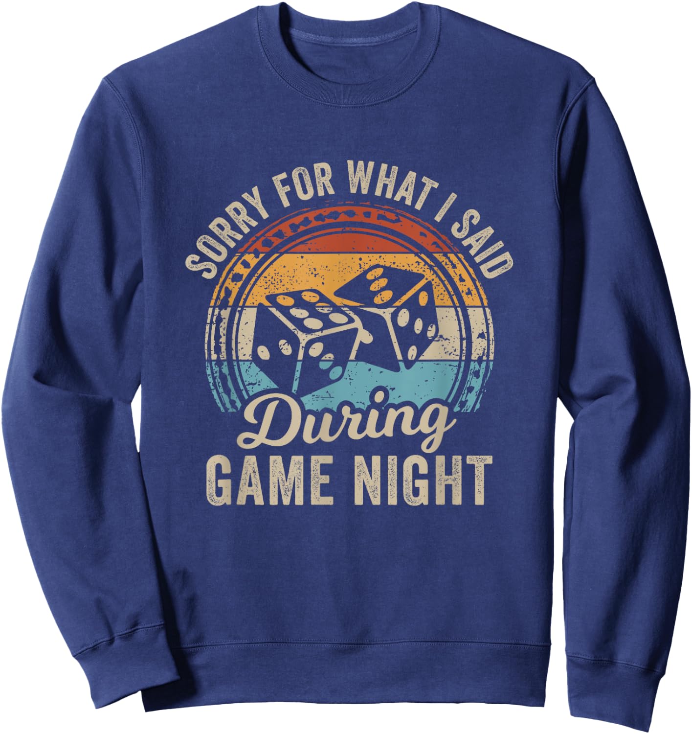 Sorry For What I Said During Game Night Sweatshirt - Sweatshirt | Navy