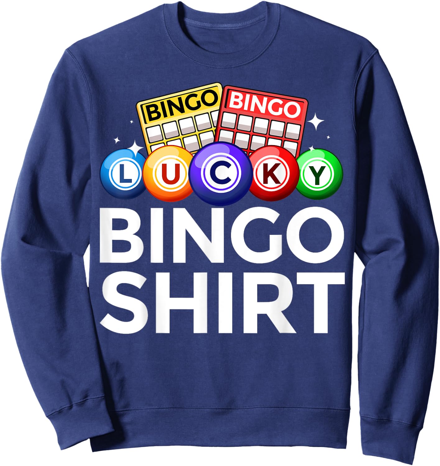Cute Lucky Bingo Women Casino Bingo Lovers Sweatshirt - Sweatshirt | Navy
