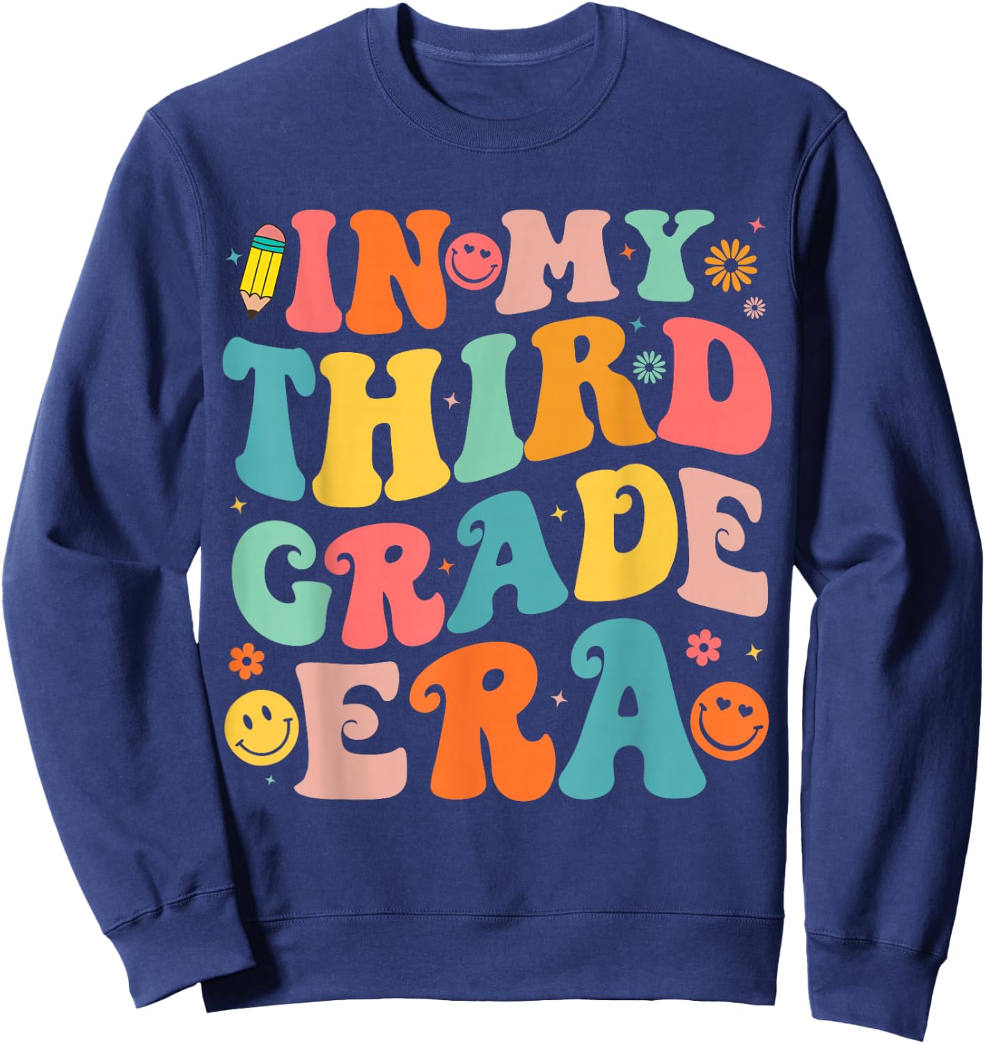 in My Third Grade Era 3rd Grade Teacher Back to School Sweatshirt - Sweatshirt | Navy