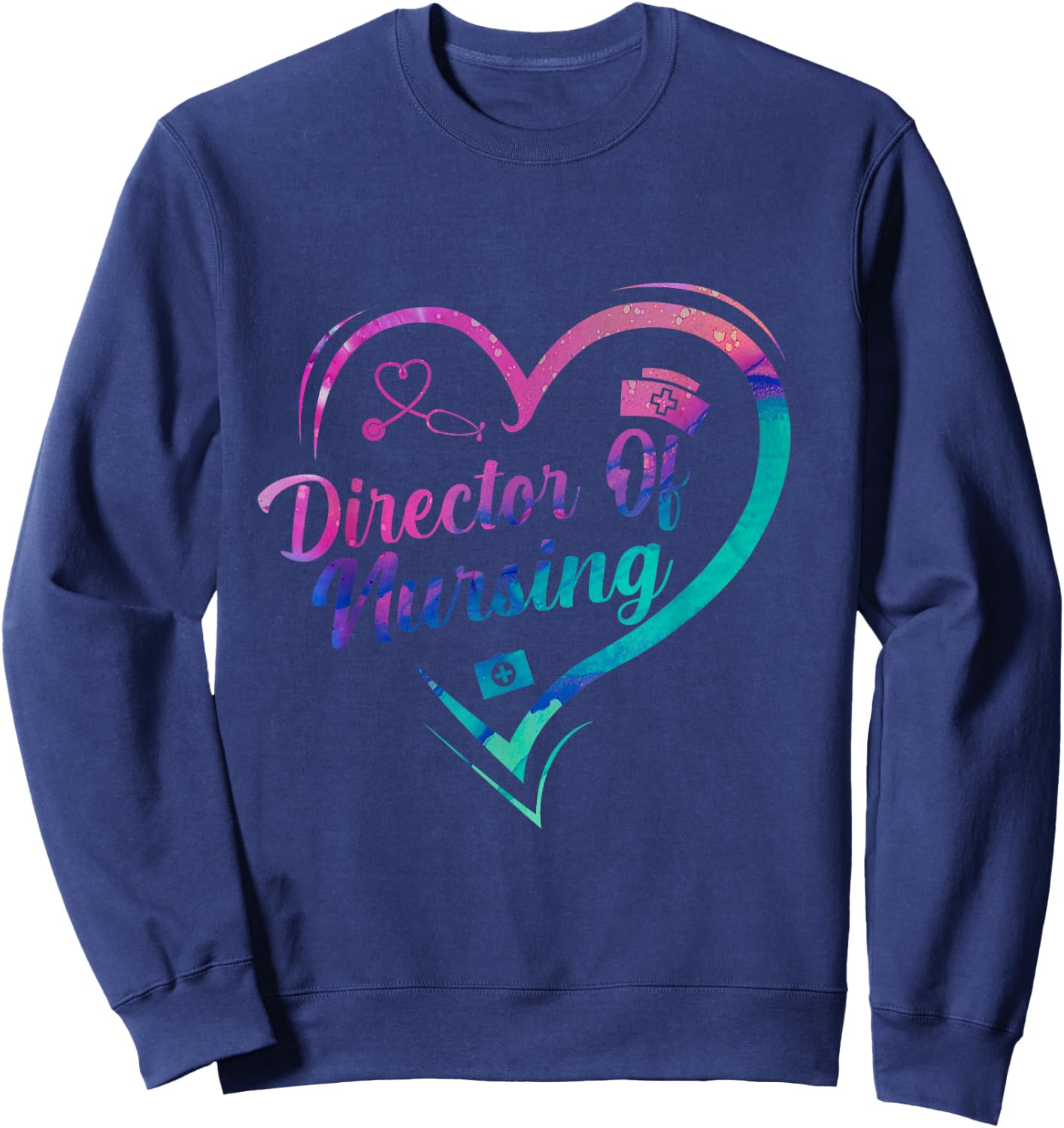 Director Of Nursing Stethoscope Director Nurse Week Sweatshirt - Sweatshirt | Navy