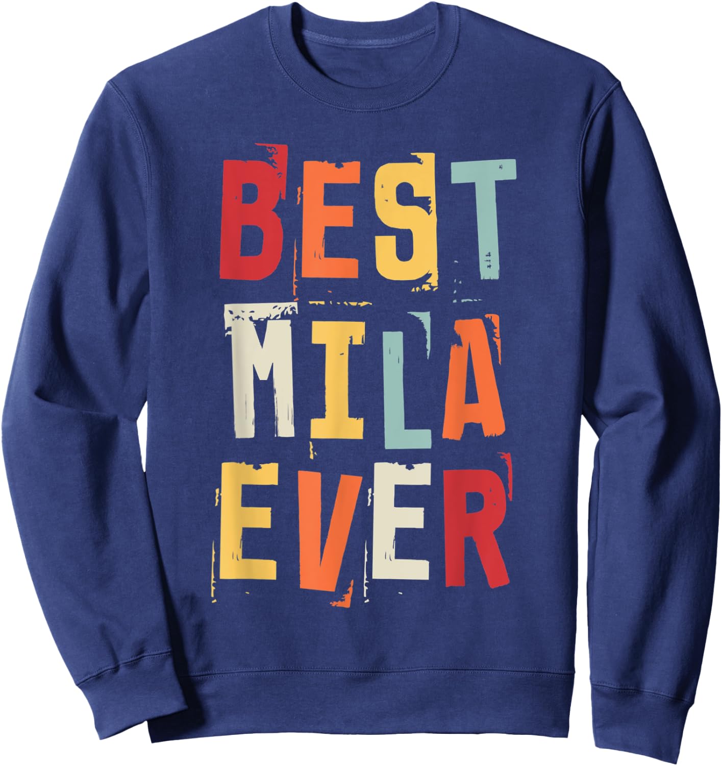 I Love Mila Retro Vintage Text Birth Names Best Mila Sweatshirt - Sweatshirt | Navy