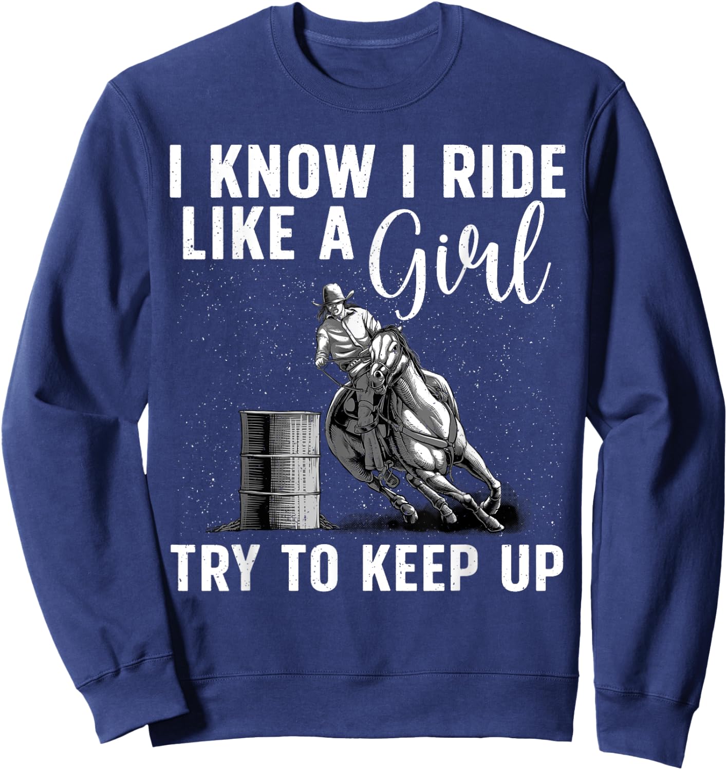 Funny Barrel Racing Art Girls Women Horse Racing Lovers Sweatshirt - Sweatshirt | Navy