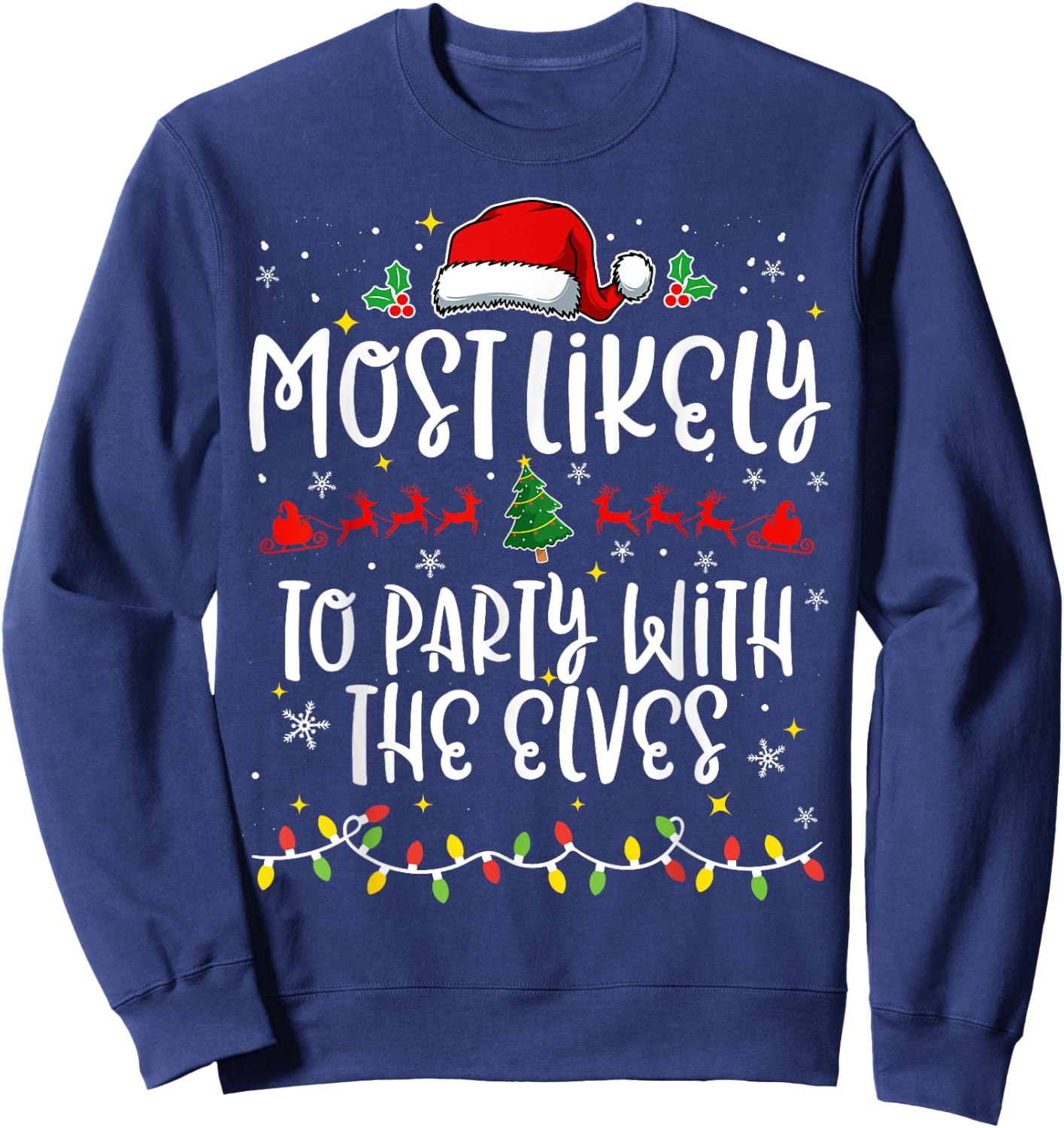Most Likely to Party With The Elves Family Funny Christmas Sweatshirt - Sweatshirt | Navy