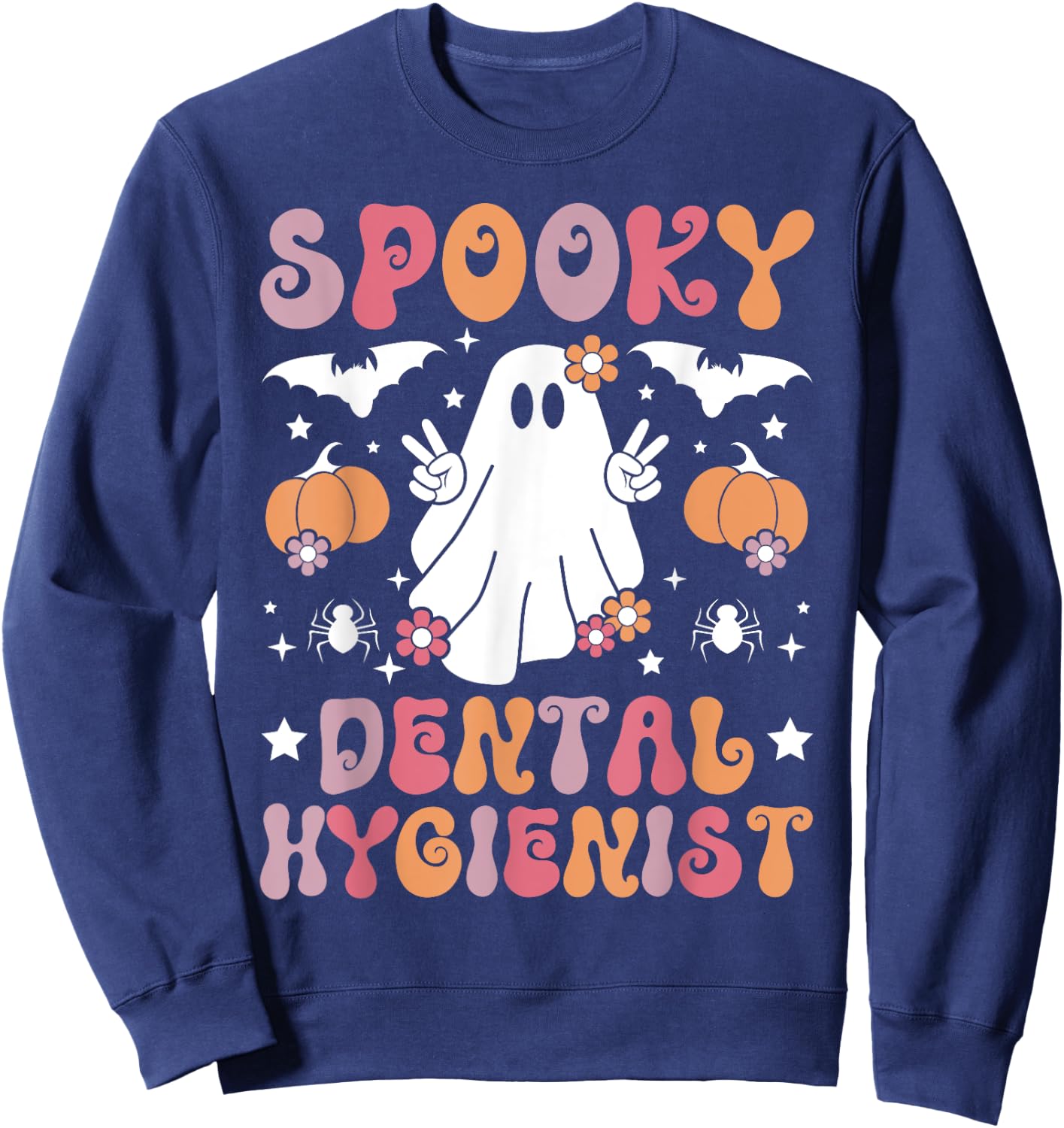 Spooky Dental Hygienist Halloween Dental Hygienist Sweatshirt - Sweatshirt | Navy