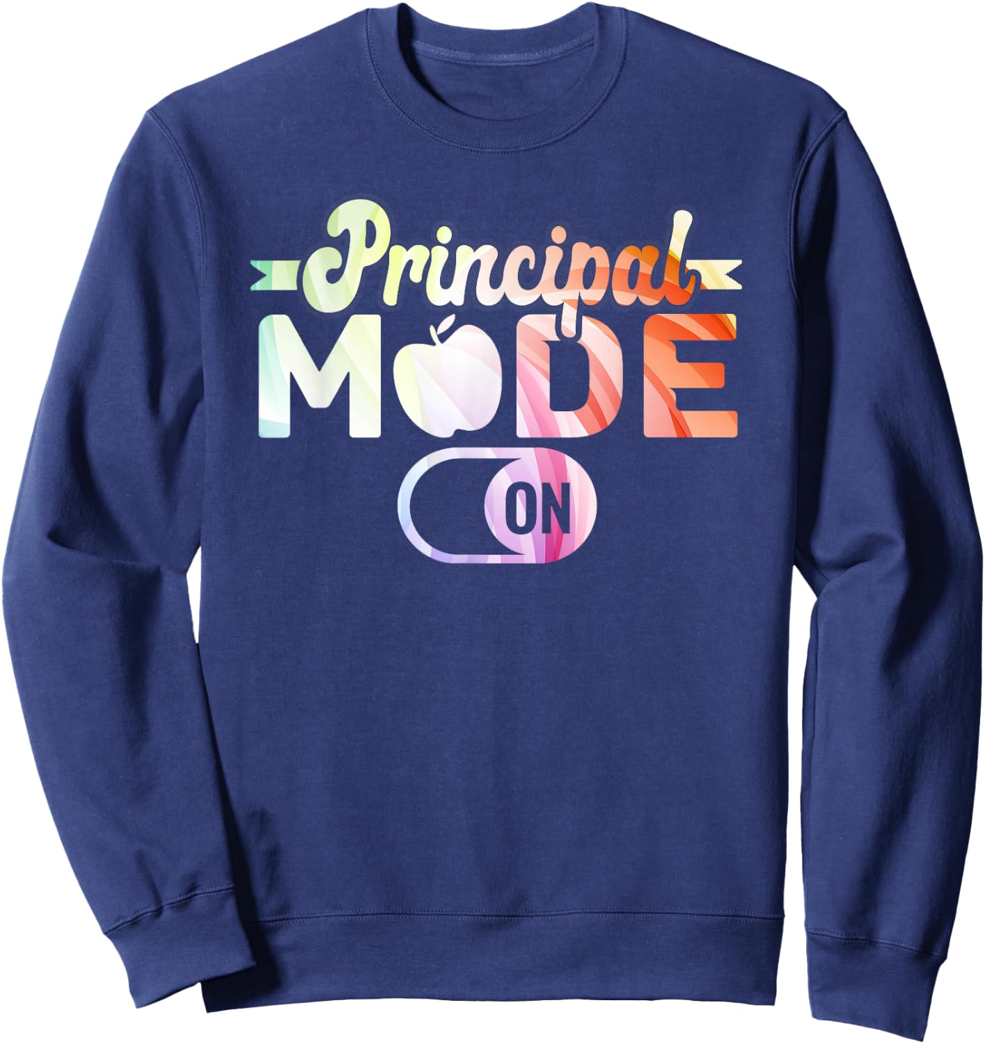 Principal Mode On School Principal Sweatshirt - Sweatshirt | Navy