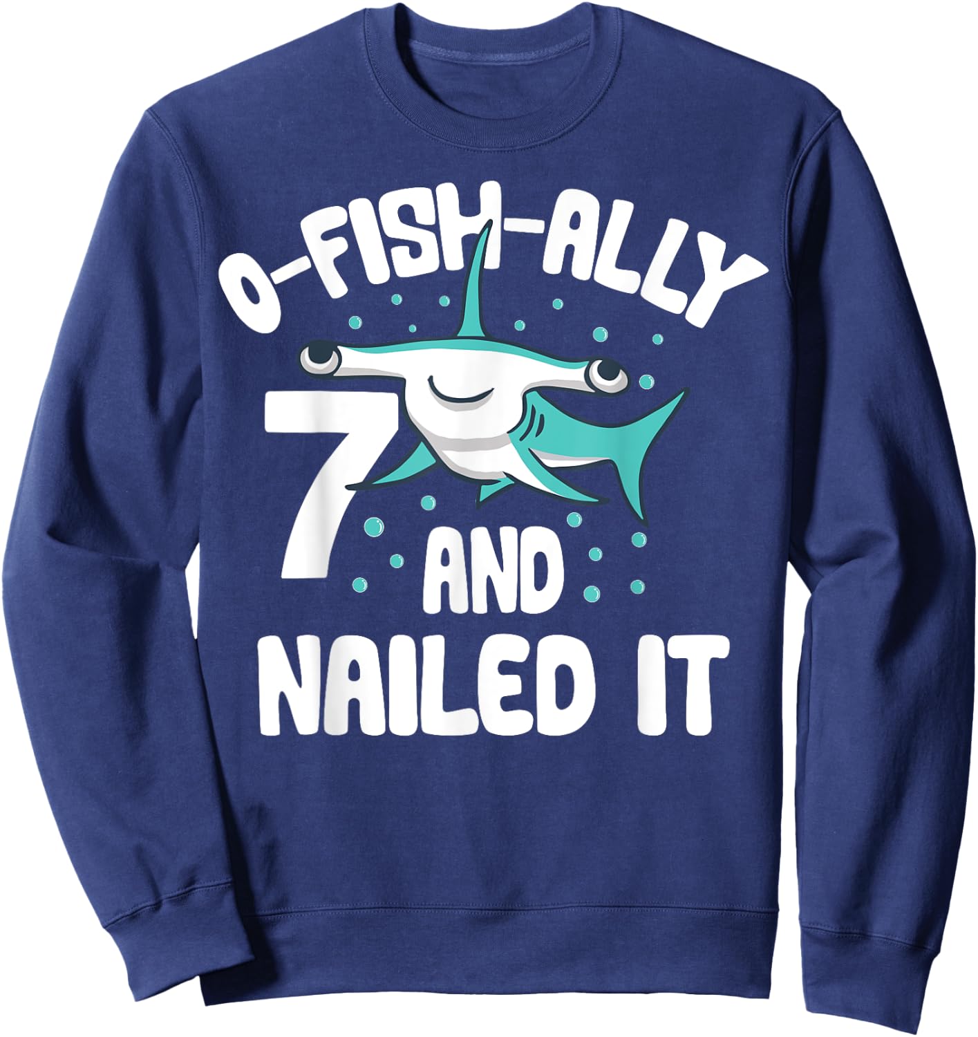 O-Fish-Ally 7 Year Old Shark 7th Birthday Boy Hammer Shark Sweatshirt - Sweatshirt | Navy