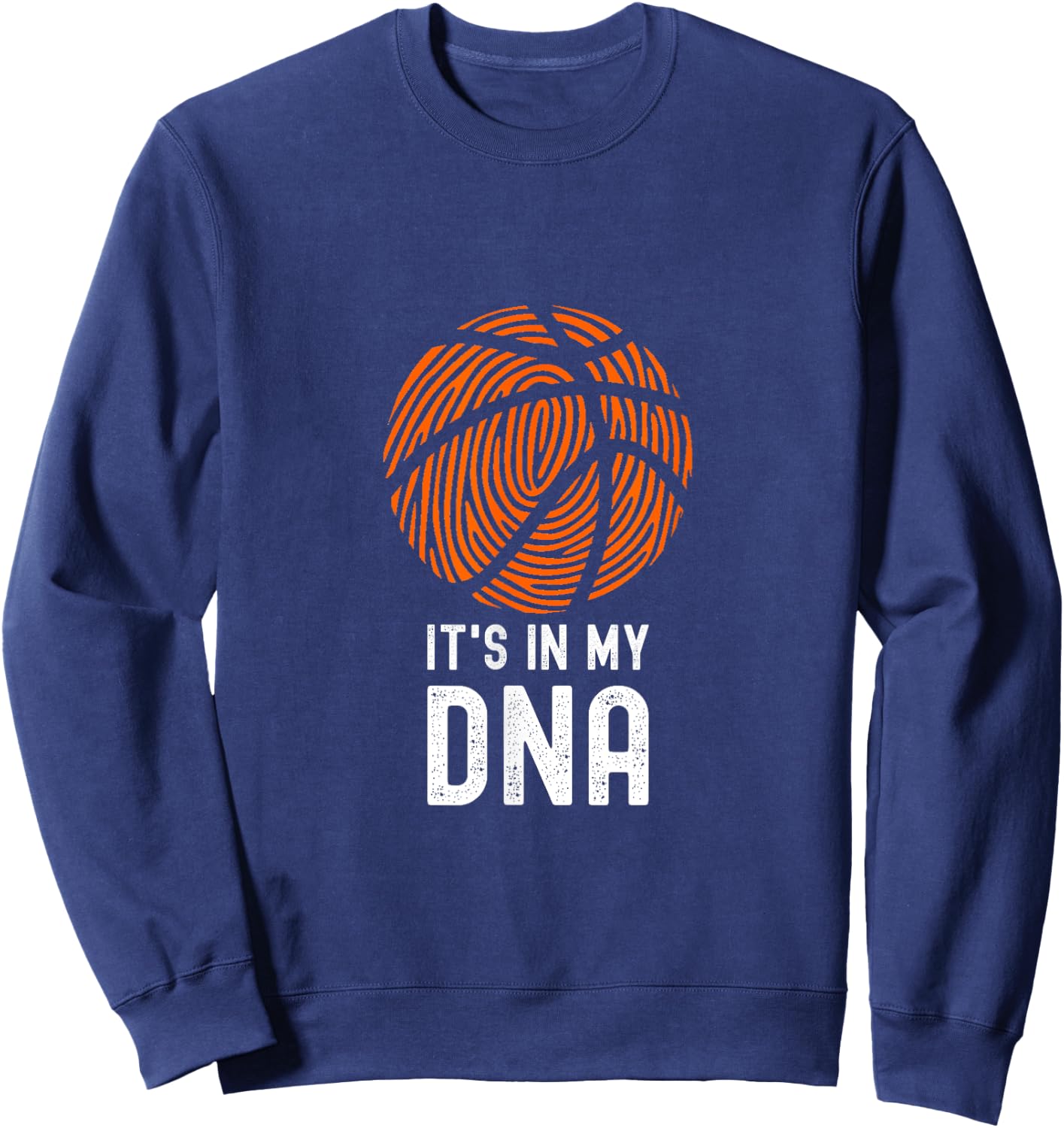 It's In My DNA Basketball Player Ball Game Funny Basketball Sweatshirt - Sweatshirt | Navy