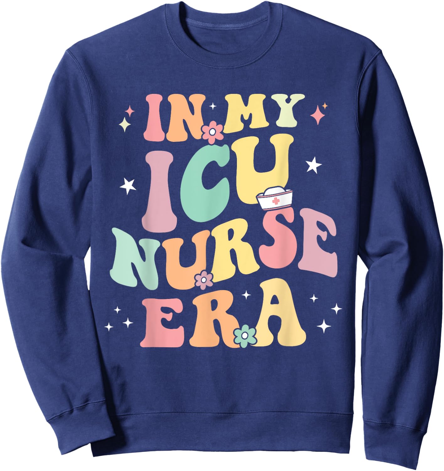 In My ICU Nurse Era Retro Nursing School Intensive Care Unit Sweatshirt - Sweatshirt | Navy