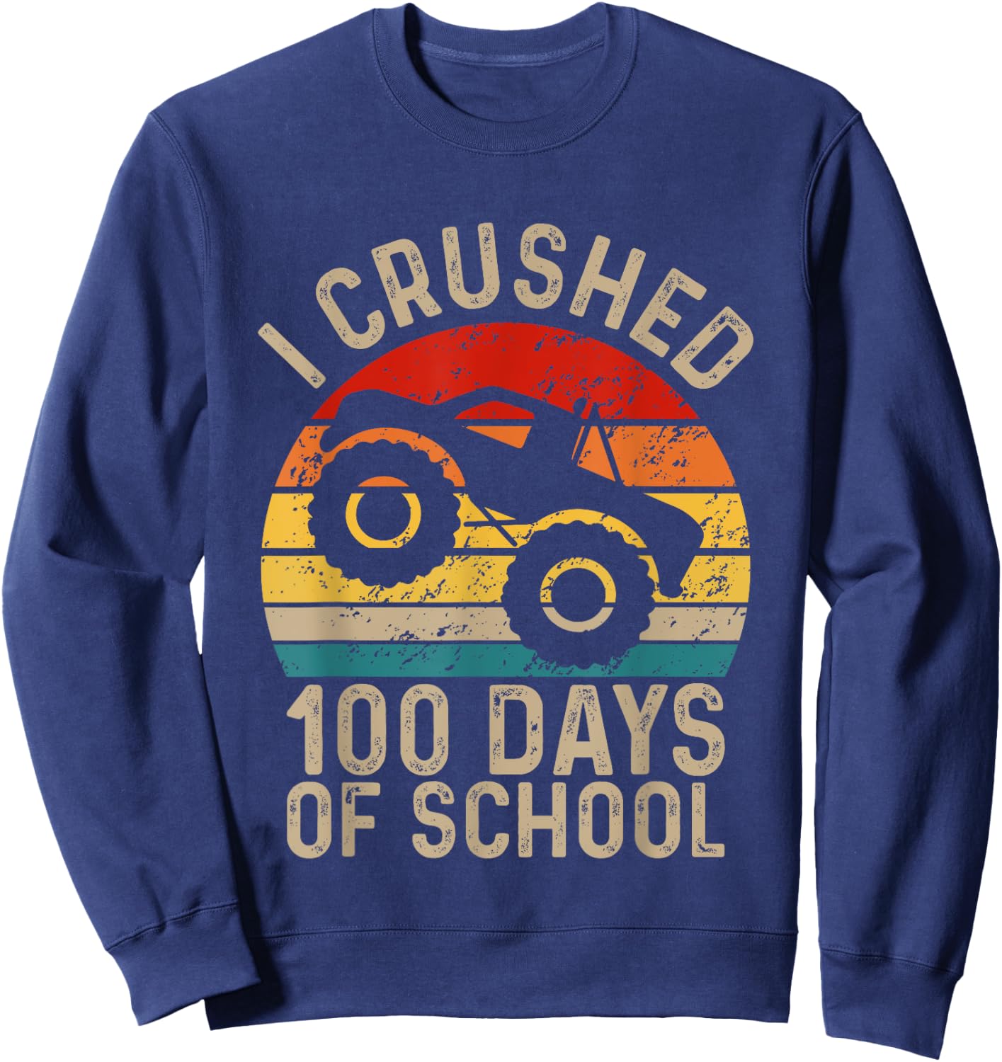 I Crushed 100 Days Of School Boys Kids 100th Day Of School Sweatshirt - Sweatshirt | Navy